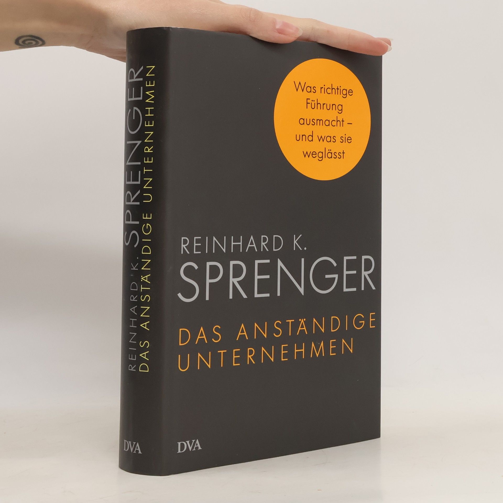 Reinhard K. Sprenger Das anständige Unternehmen