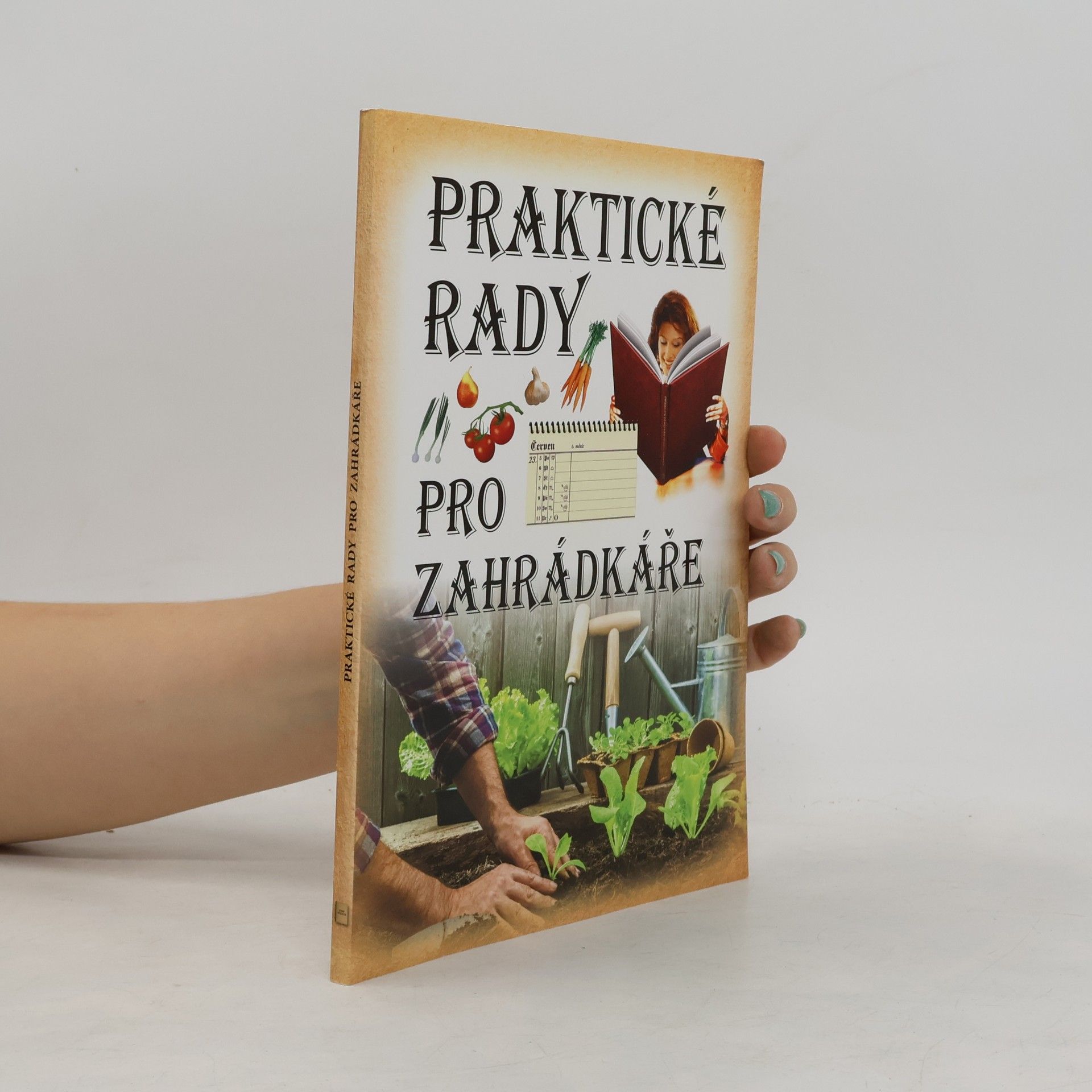 Various authors Praktické rady pro zahrádkáře