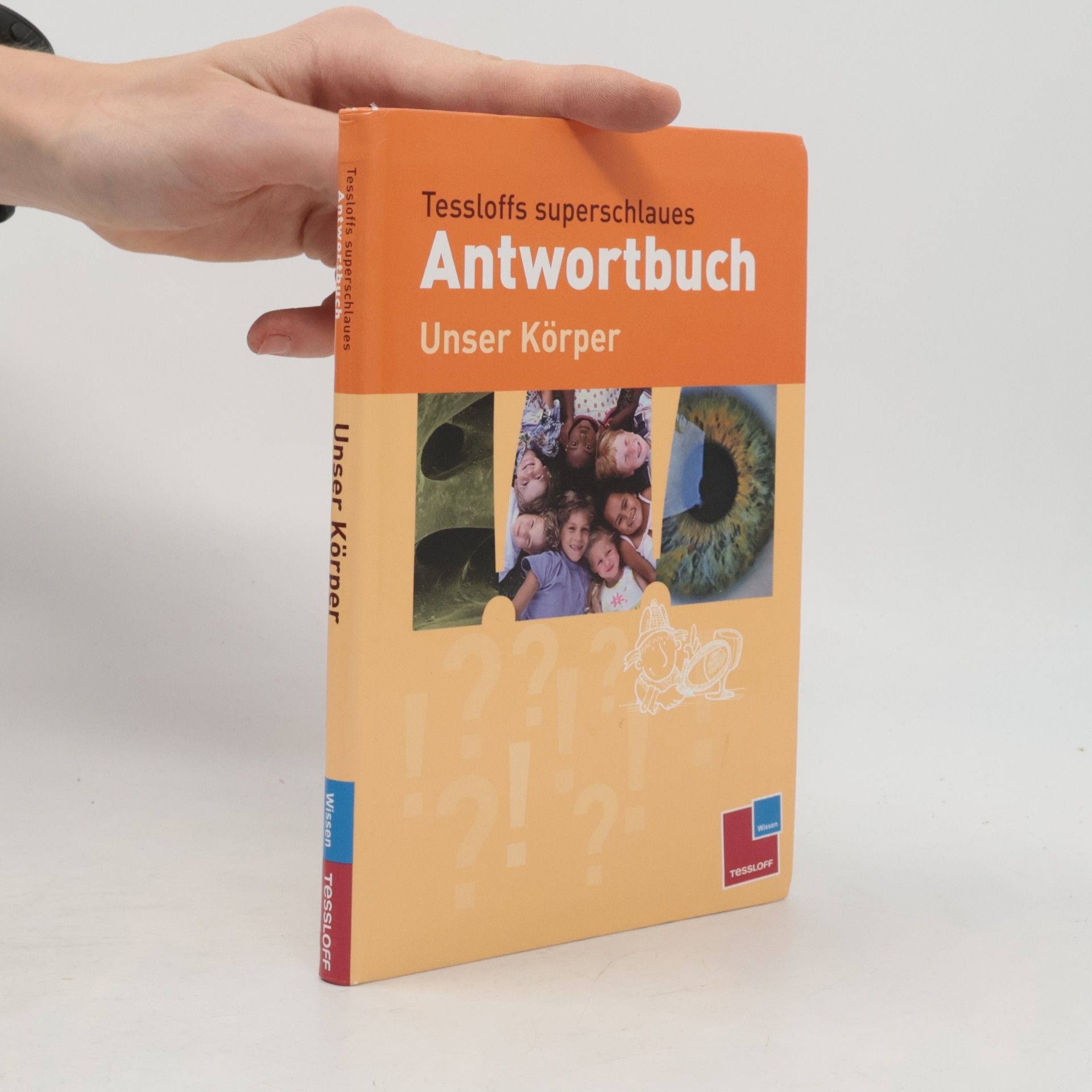 Tessloffs superschlaues Antwortbuch - unser Körper