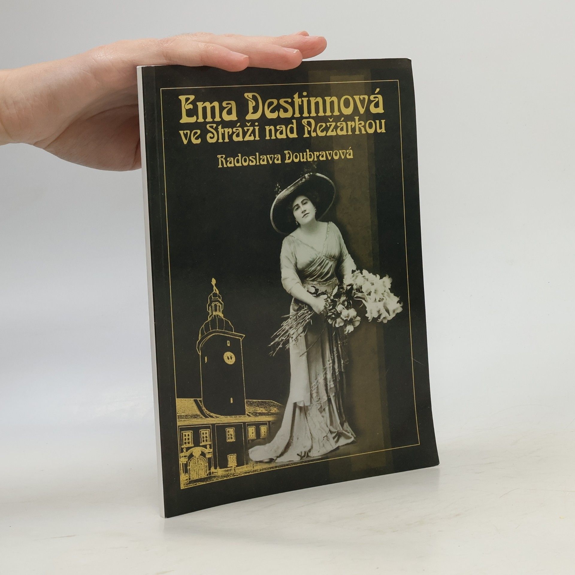 Ema Destinová ve Stráži nad Nežárkou