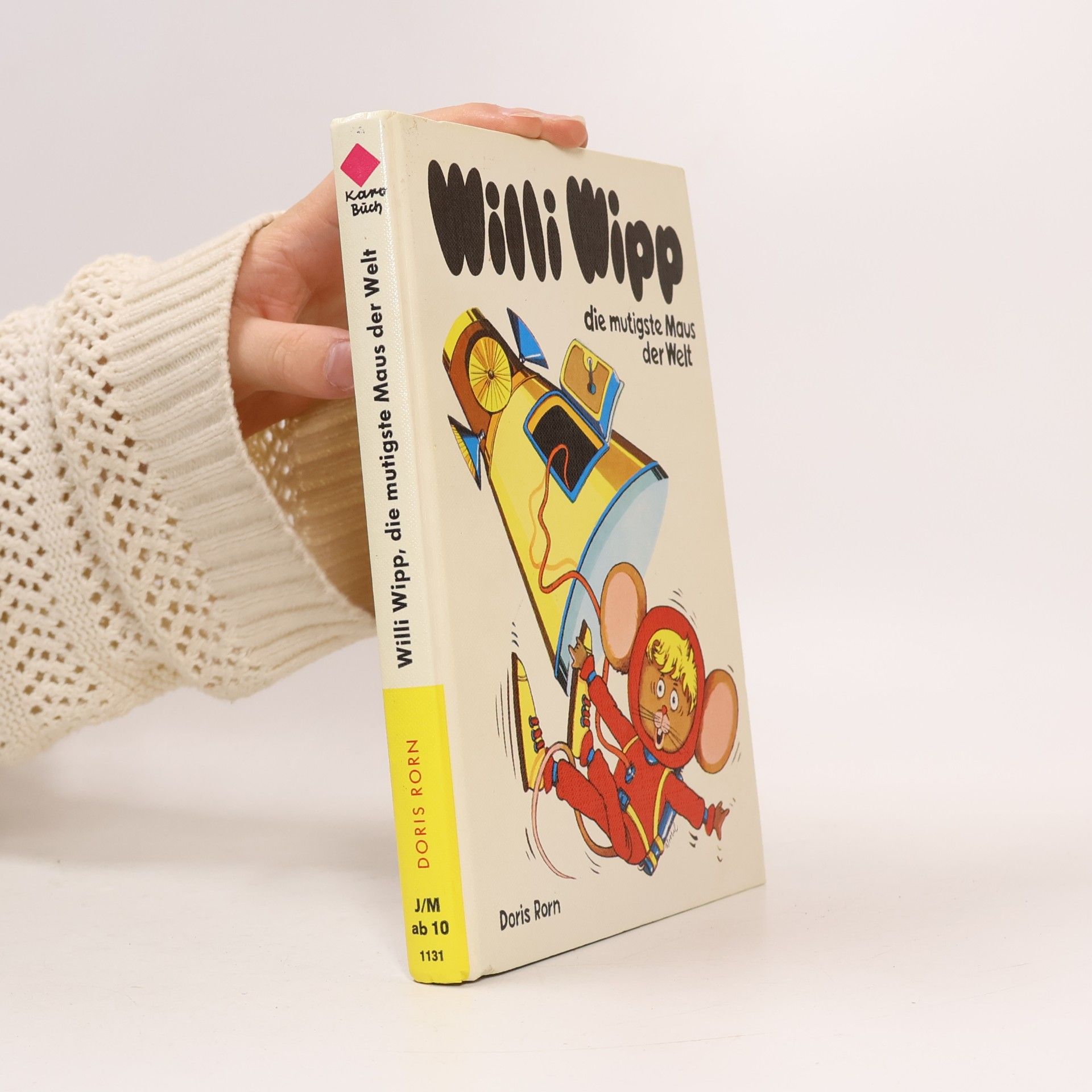 Doris Rorn Willi Wipp, die mutigste Maus der Welt