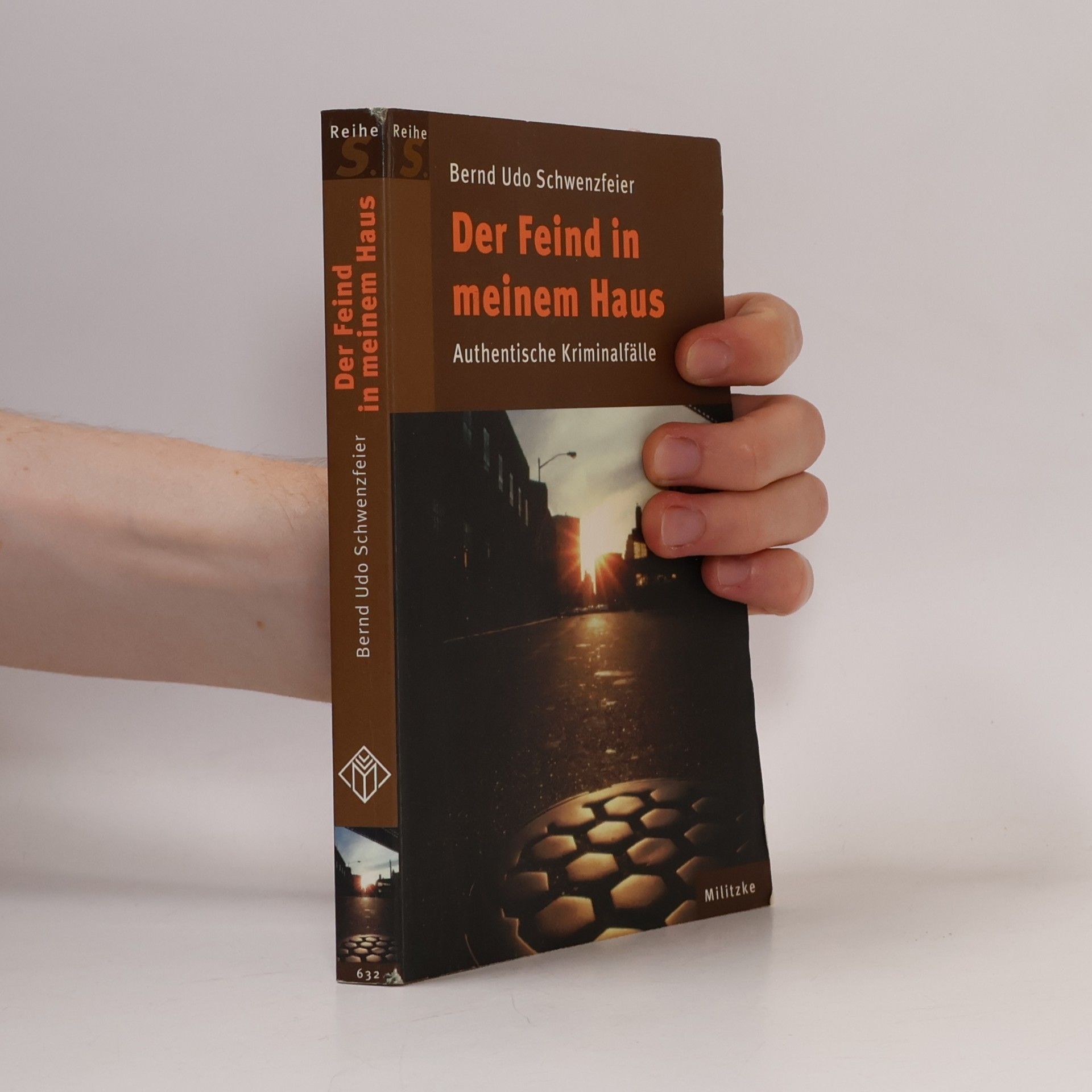 Bernd Udo Schwenzfeier Der Feind in meinem Haus