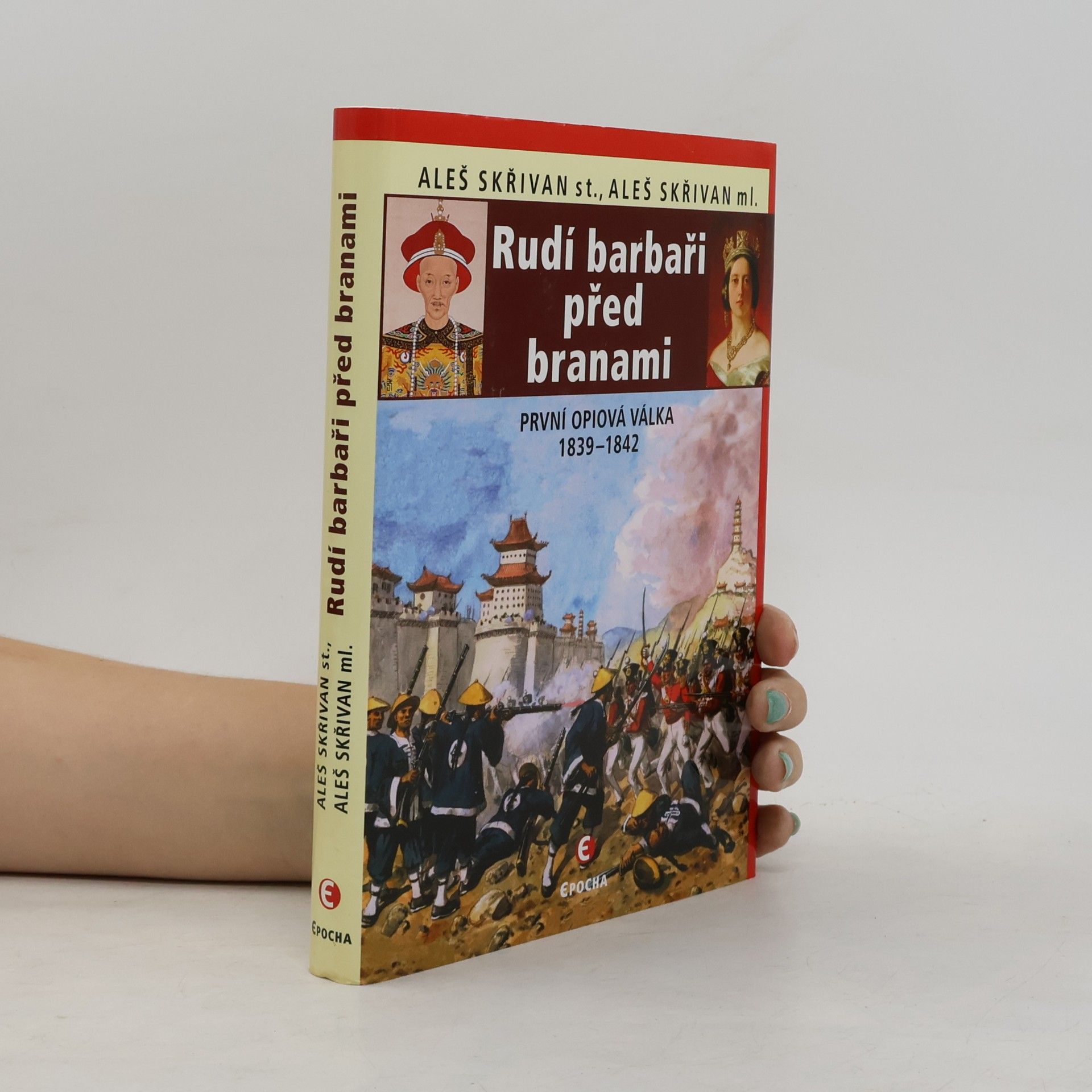 Rudí barbaři před branami: První opiová válka 1839-1842