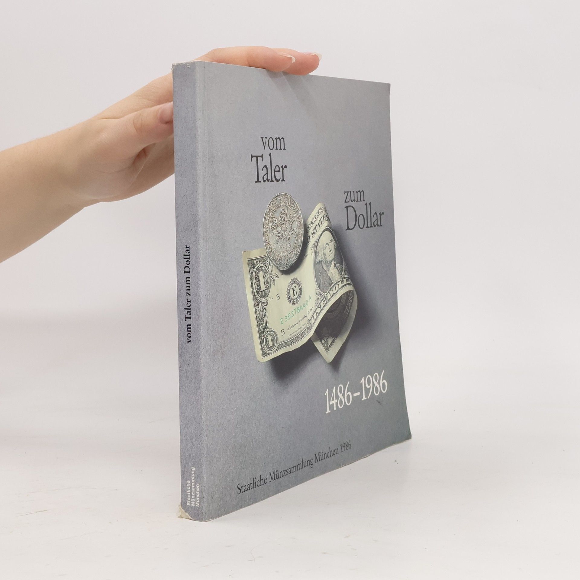 Vom Taler zum Dollar 1486 - 1986