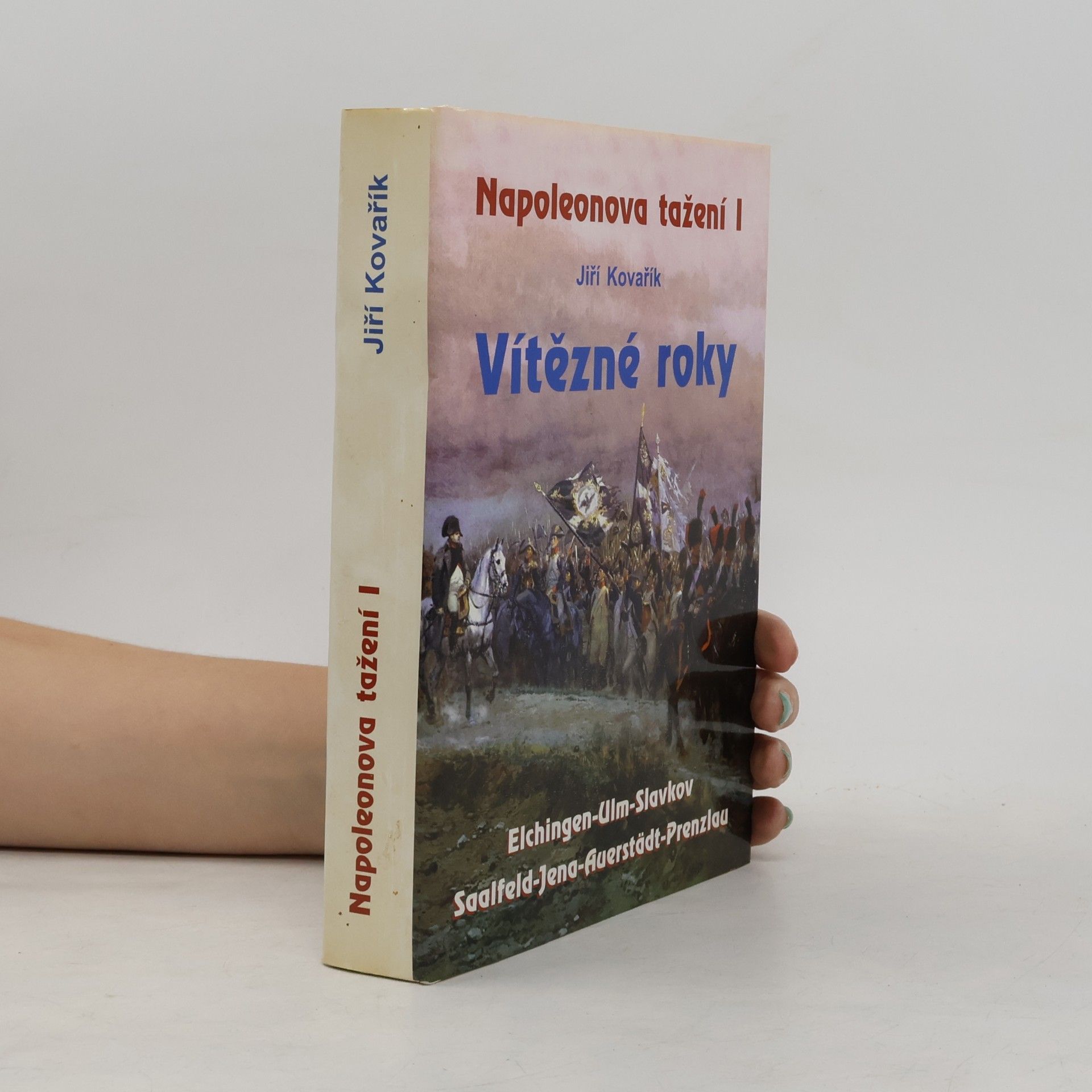 Napoleonova tažení I : vítězné roky