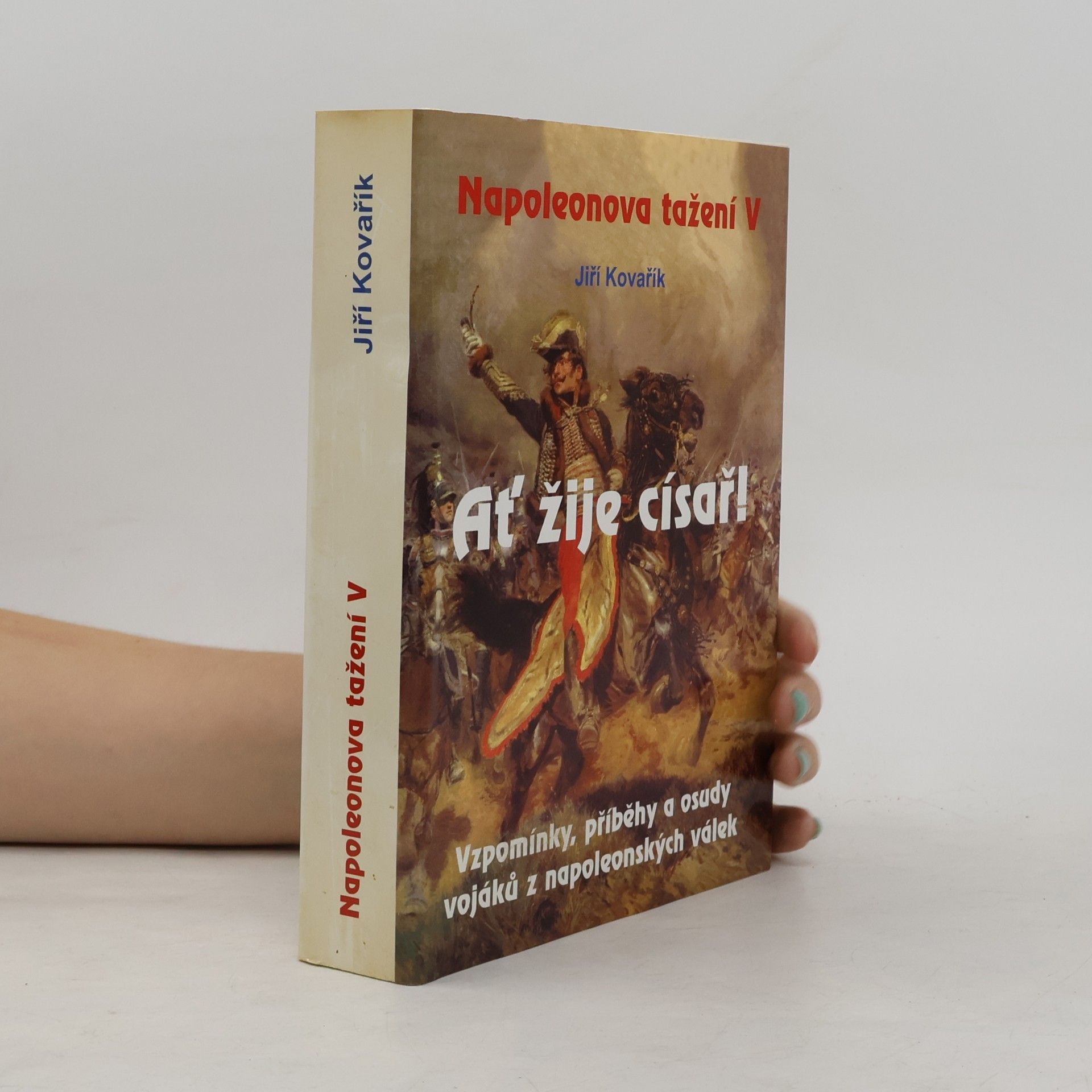 Napoleonova tažení V - Ať žije císař!