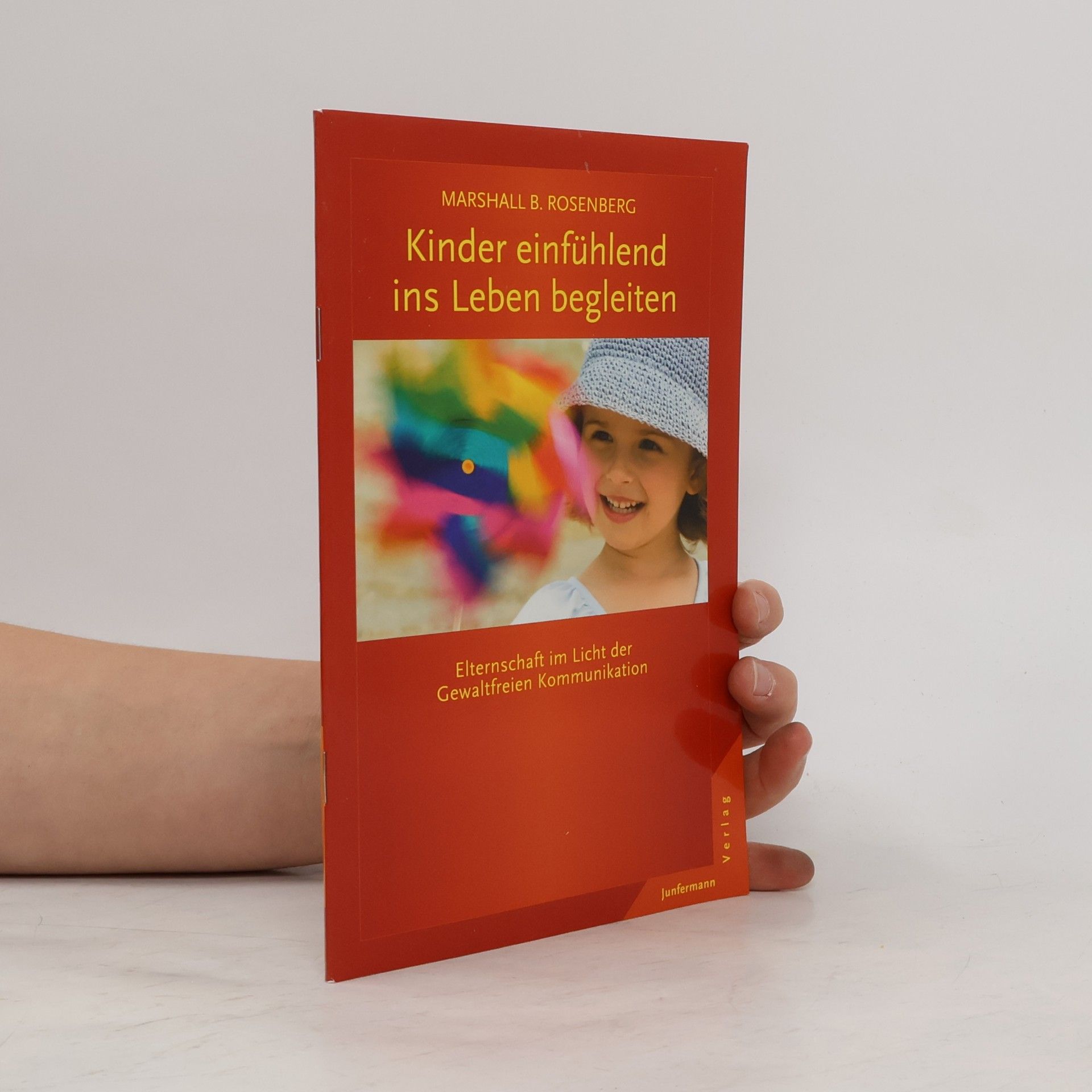 Marshall Rosenberg Kinder einfühlend ins Leben begleiten