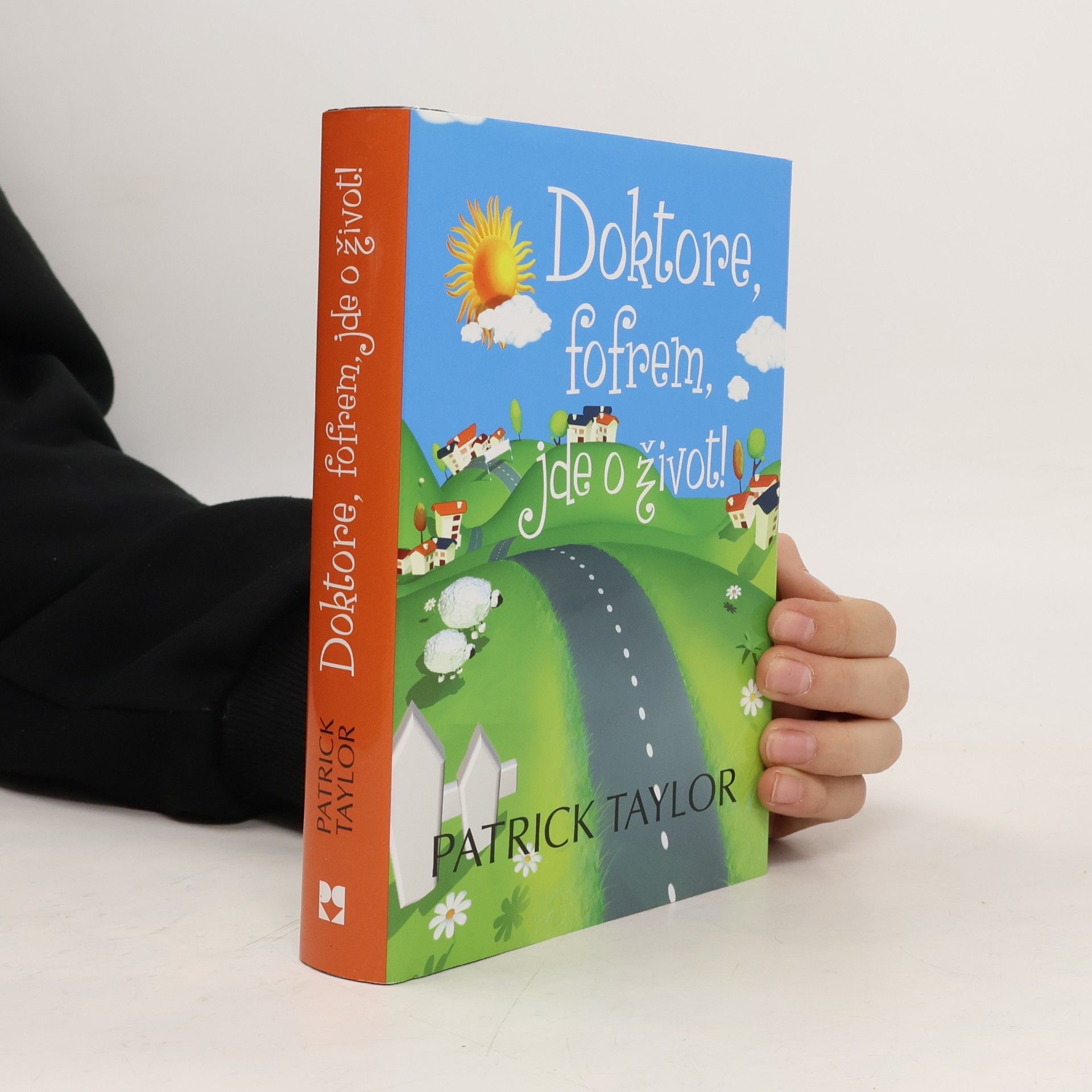 Patrick Taylor Doktore, fofrem, jde o život!