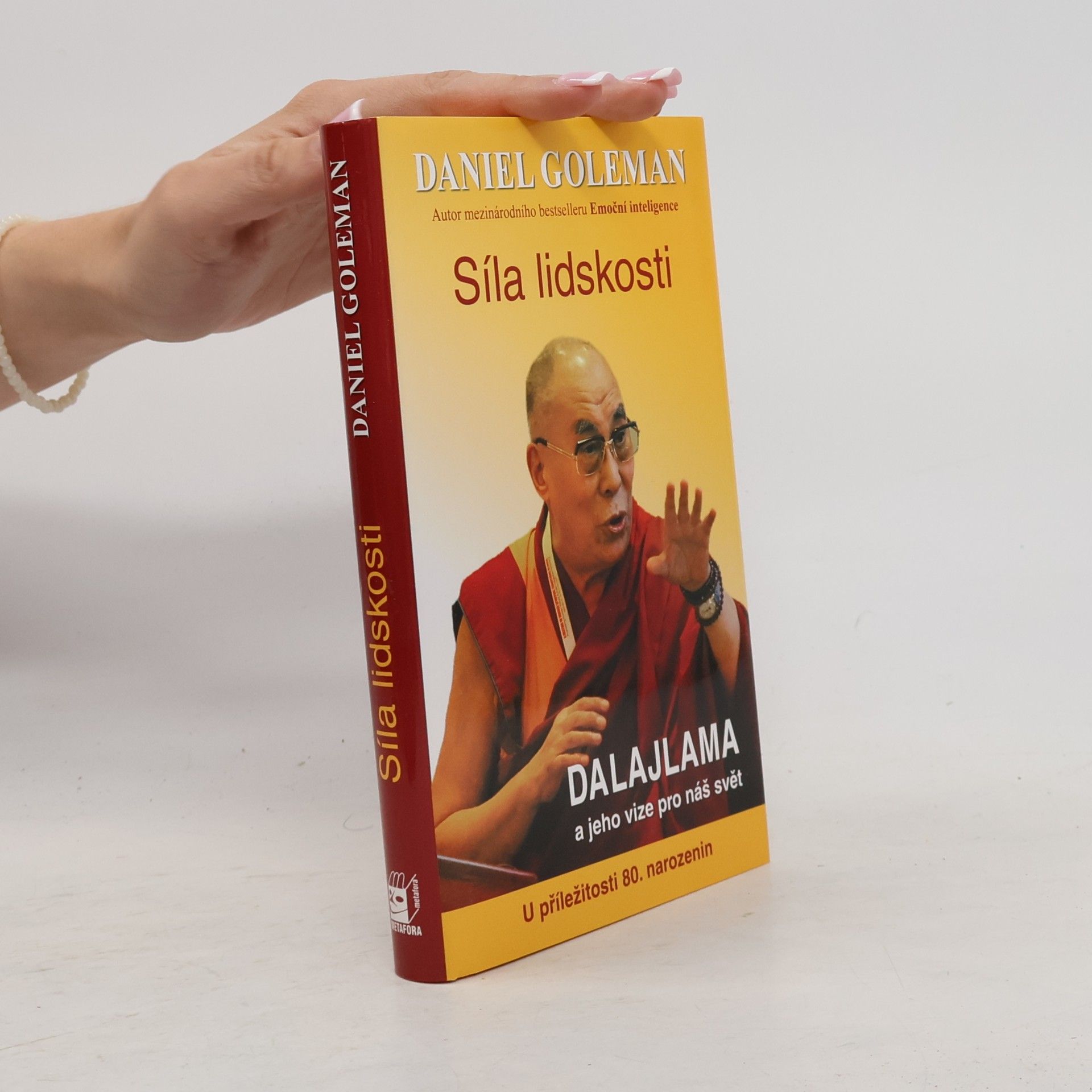 Daniel Goleman Síla lidskosti: Dalajlama a jeho vize pro lidstvo