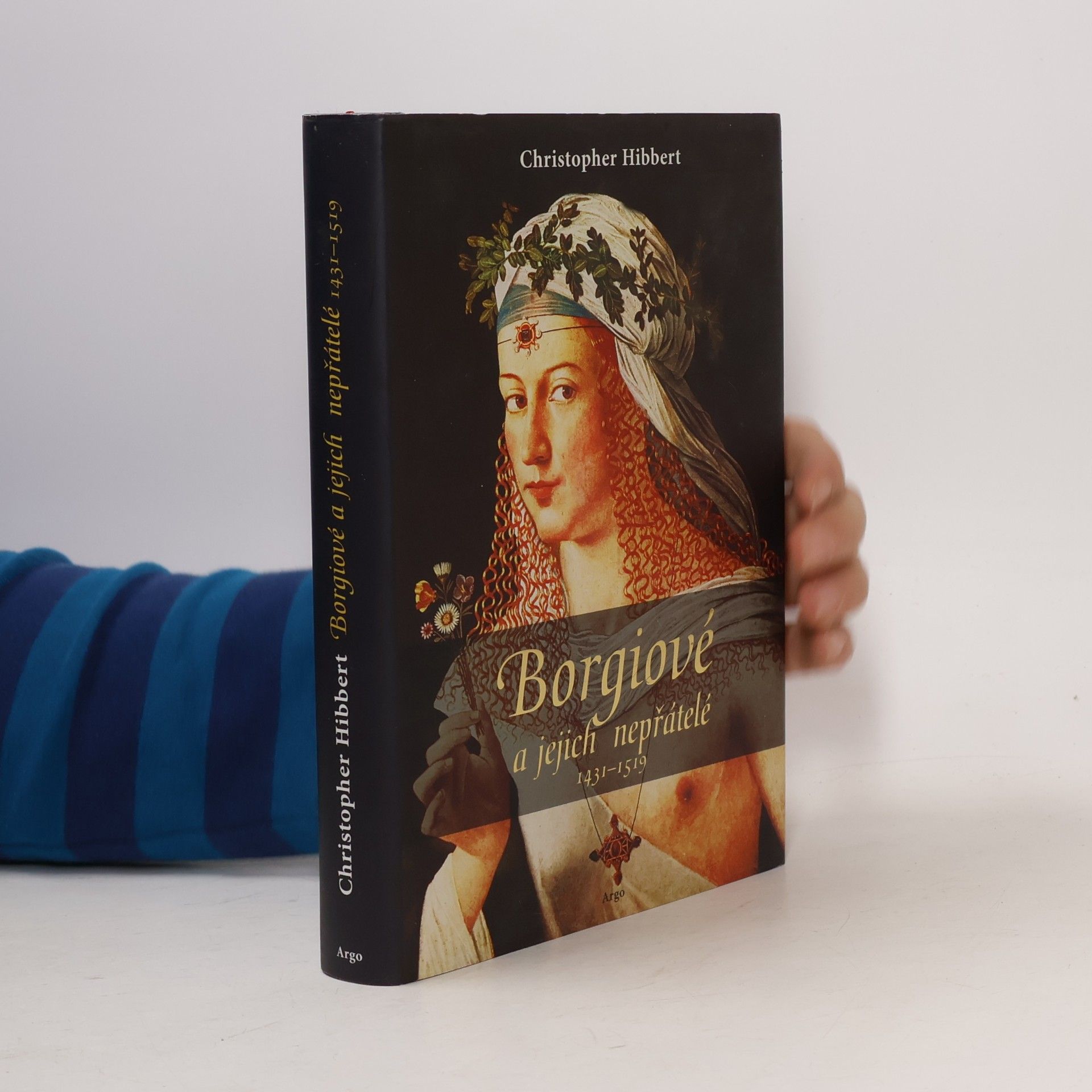 Christopher Hibbert Borgiové a jejich nepřátelé