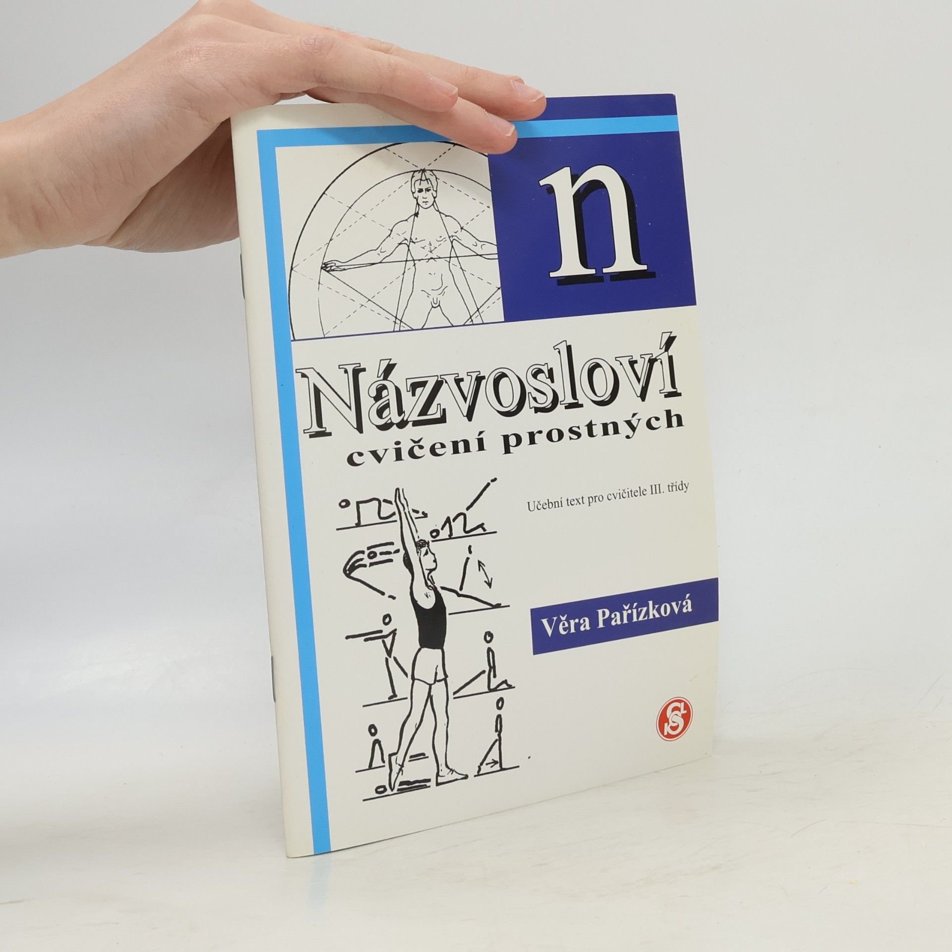 Věra Pařízková Názvosloví cvičení prostných. Učební text pro cvičitele III. třídy