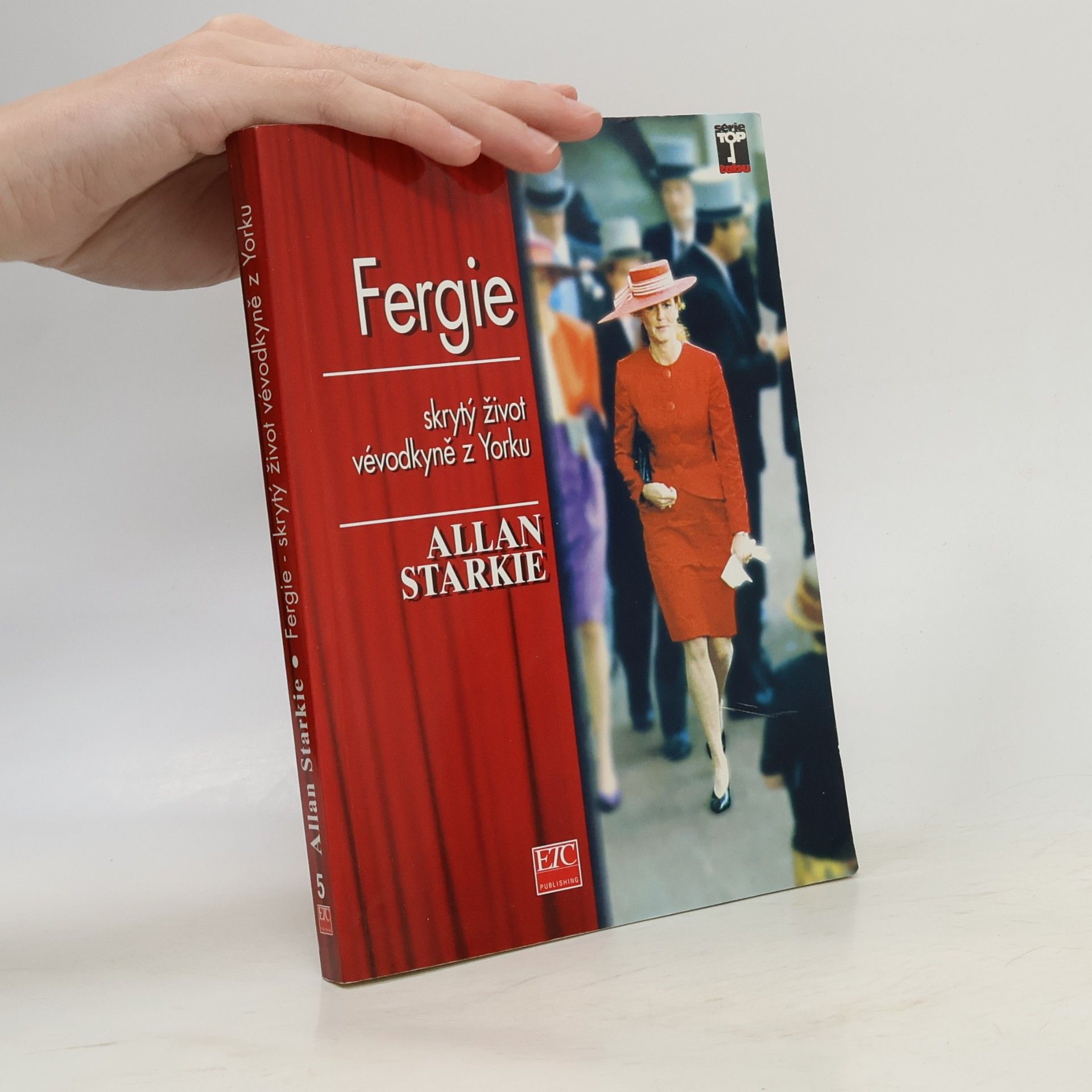 Kolektiv autorů Fergie skrytý život vévodkyně z Yorku
