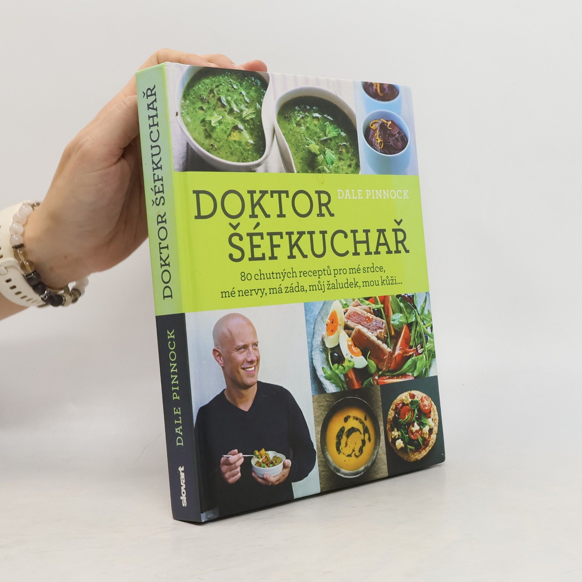 Dale Pinnock Doktor šéfkuchař – 80 chutných receptů pro mé srdce, mé nervy, má záda, můj žaludek, mou kůži...