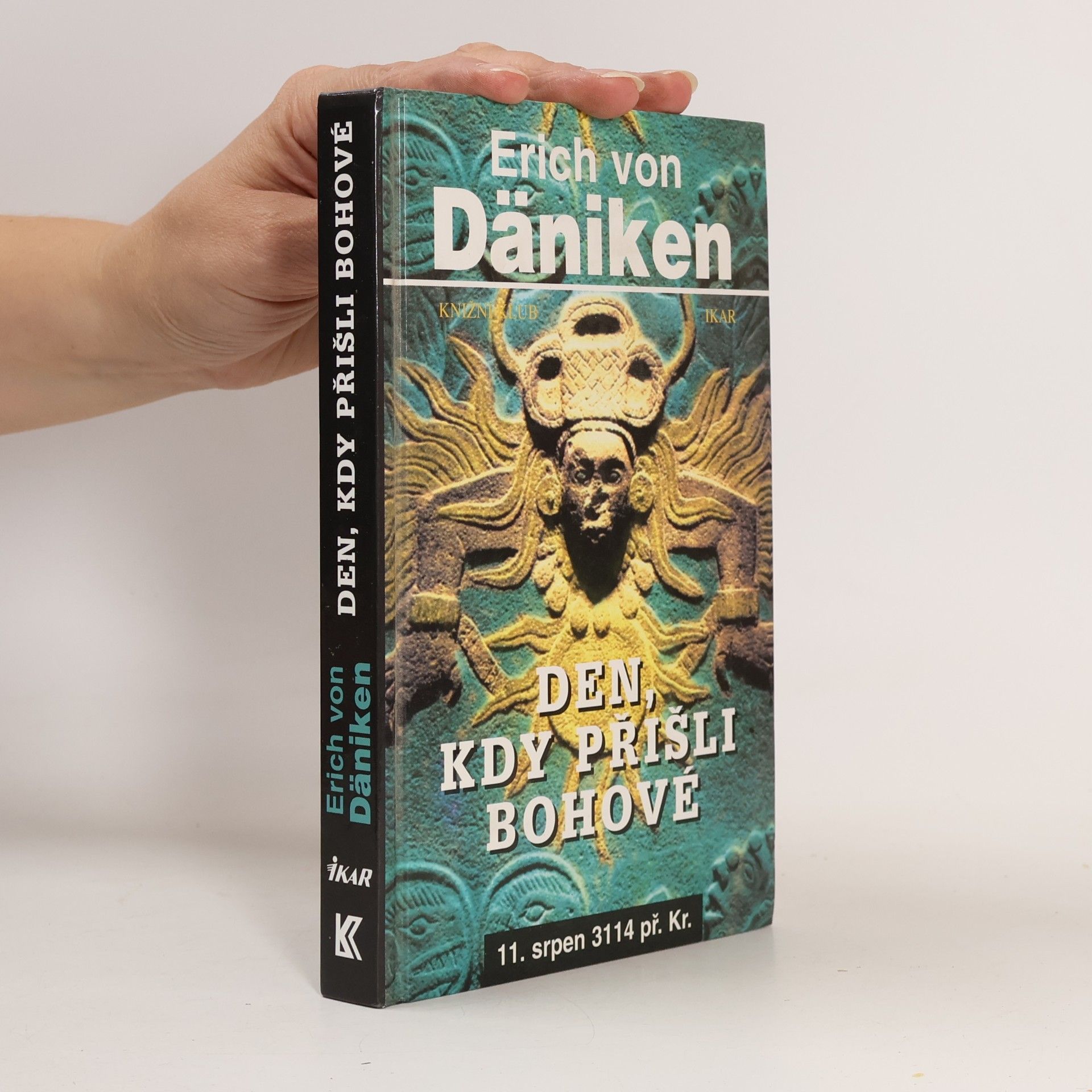 Erich von Däniken Den, kdy přišli bohové