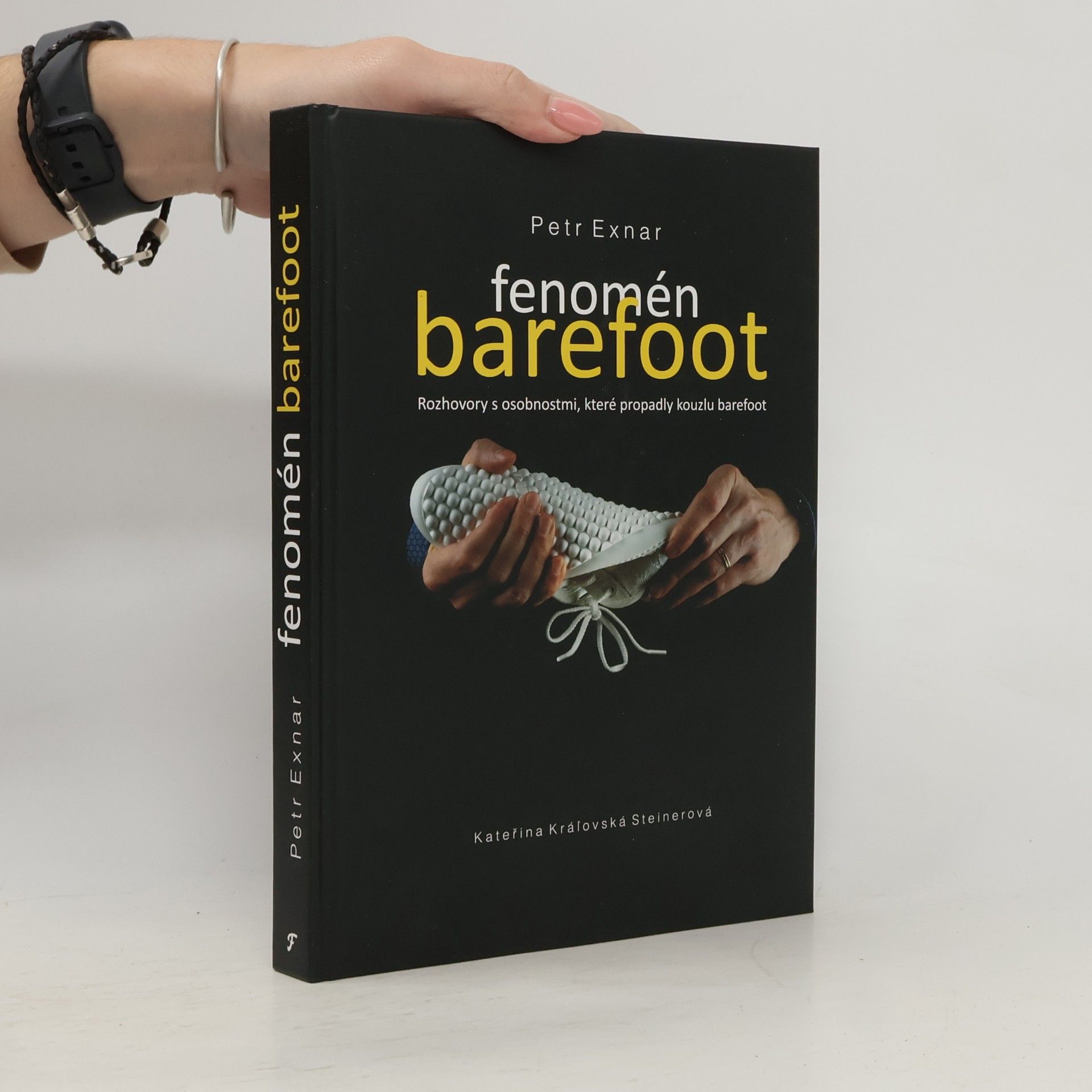 Petr Exnar Fenomén barefoot: Rozhovory s osobnostmi, které propadly kouzlu barefoot