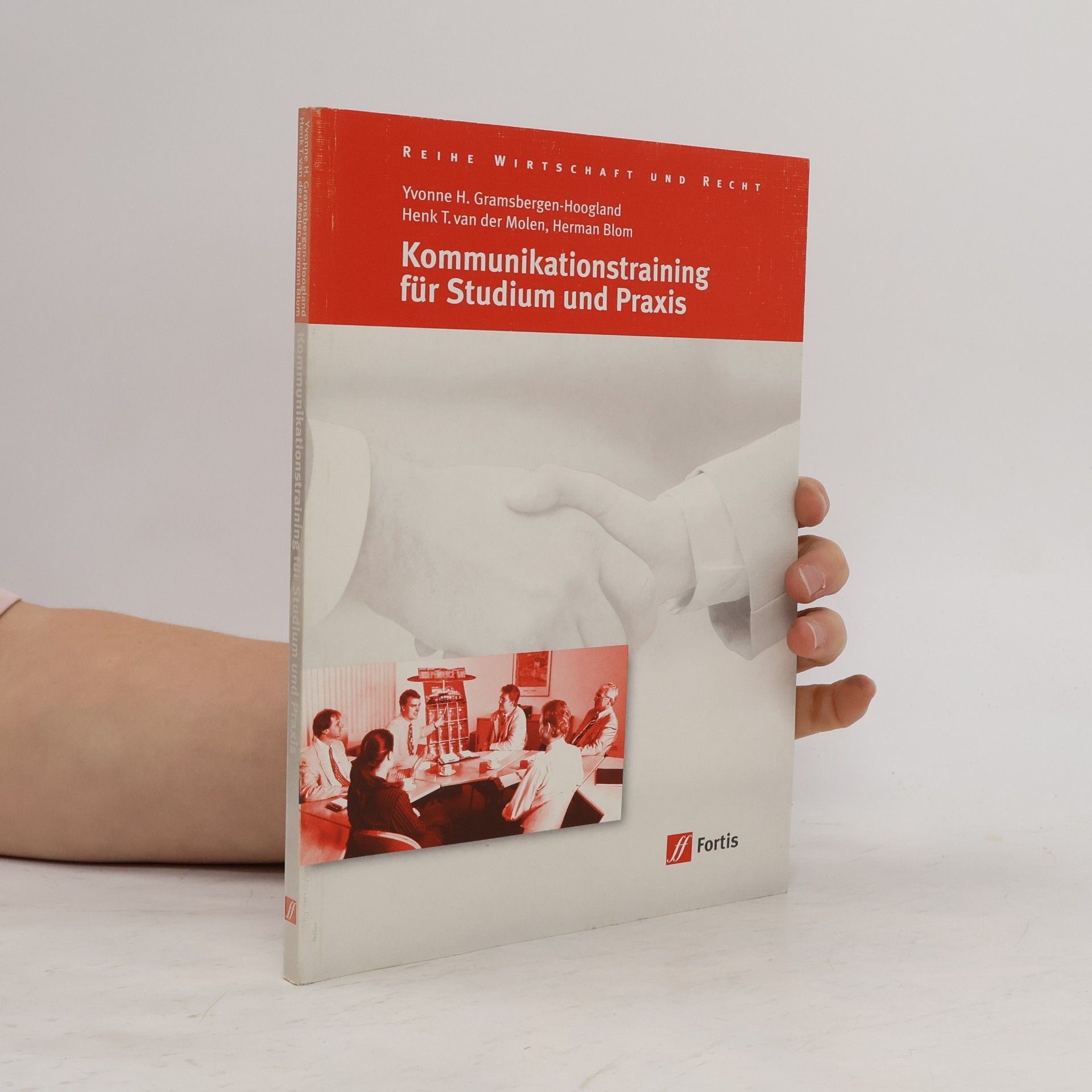 Yvonne H. Gramsbergen-Hoogland Reihe Wirtschaft und Recht: Kommunikationstraining für Studium und Praxis