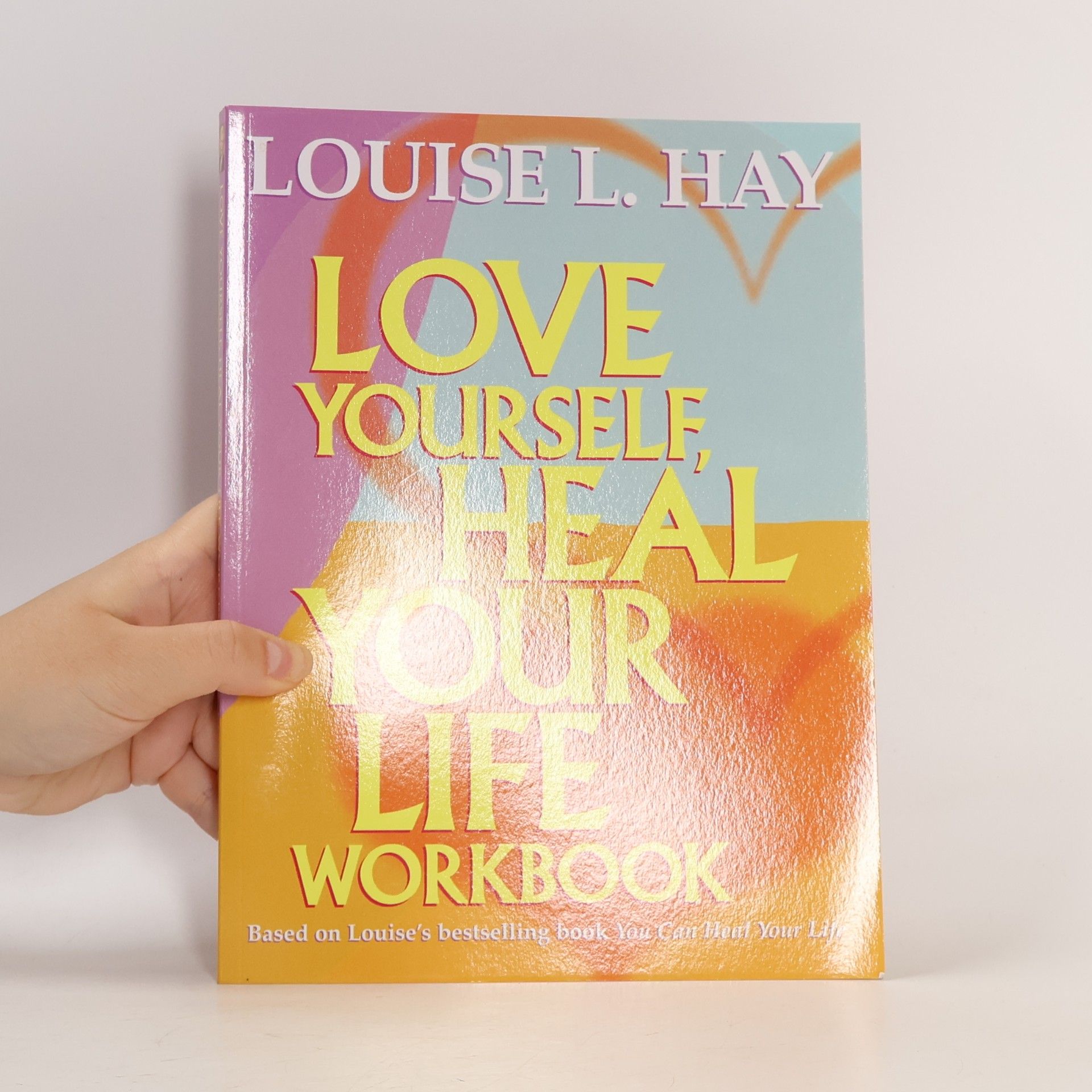 Louise Lynn Hay Love Yourself, Heal Your Life Workbook