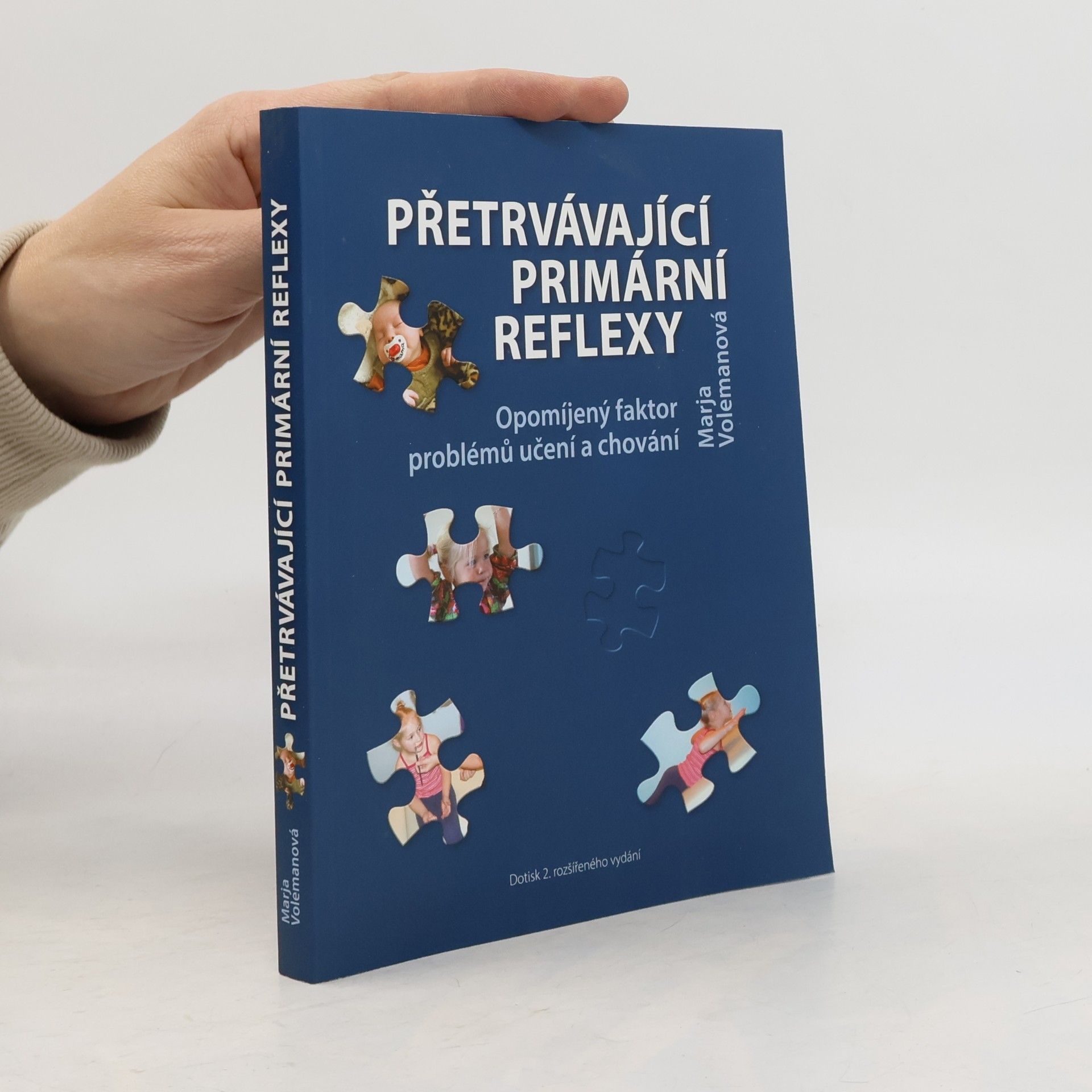 Marja Volemanová Přetrvávající primární reflexy - opomíjený faktor problémů učení a chování