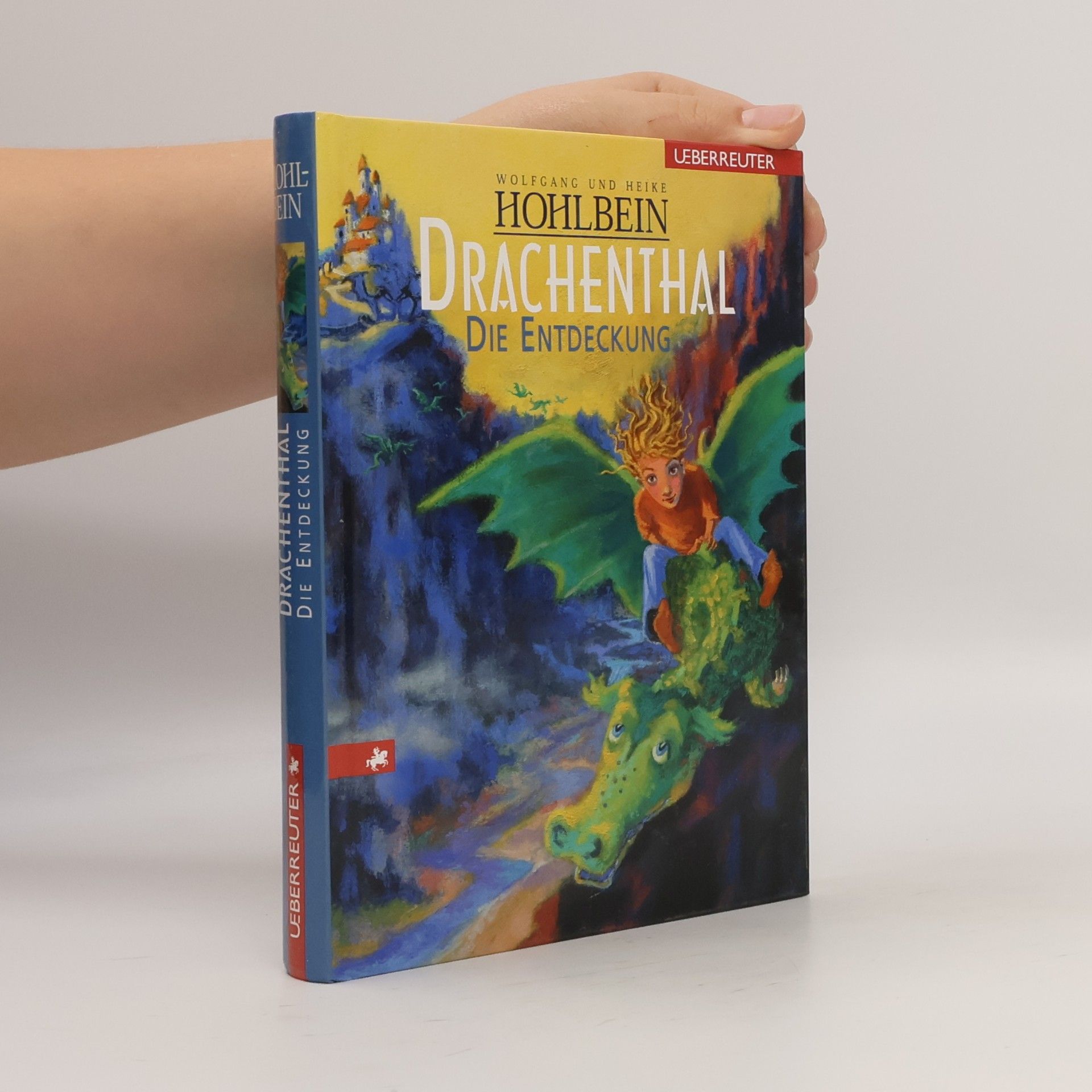 Heike Hohlbein Drachenthal : die Entdeckung