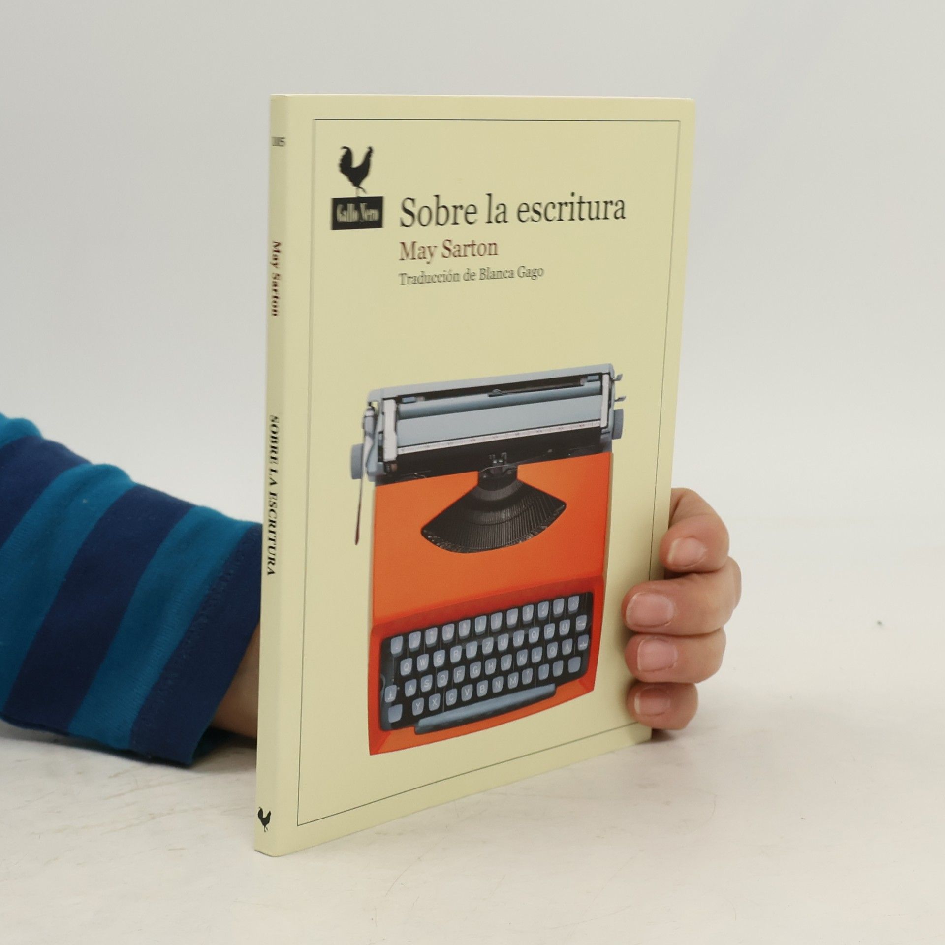 May Sarton Narrativas - 105: Sobre la escritura