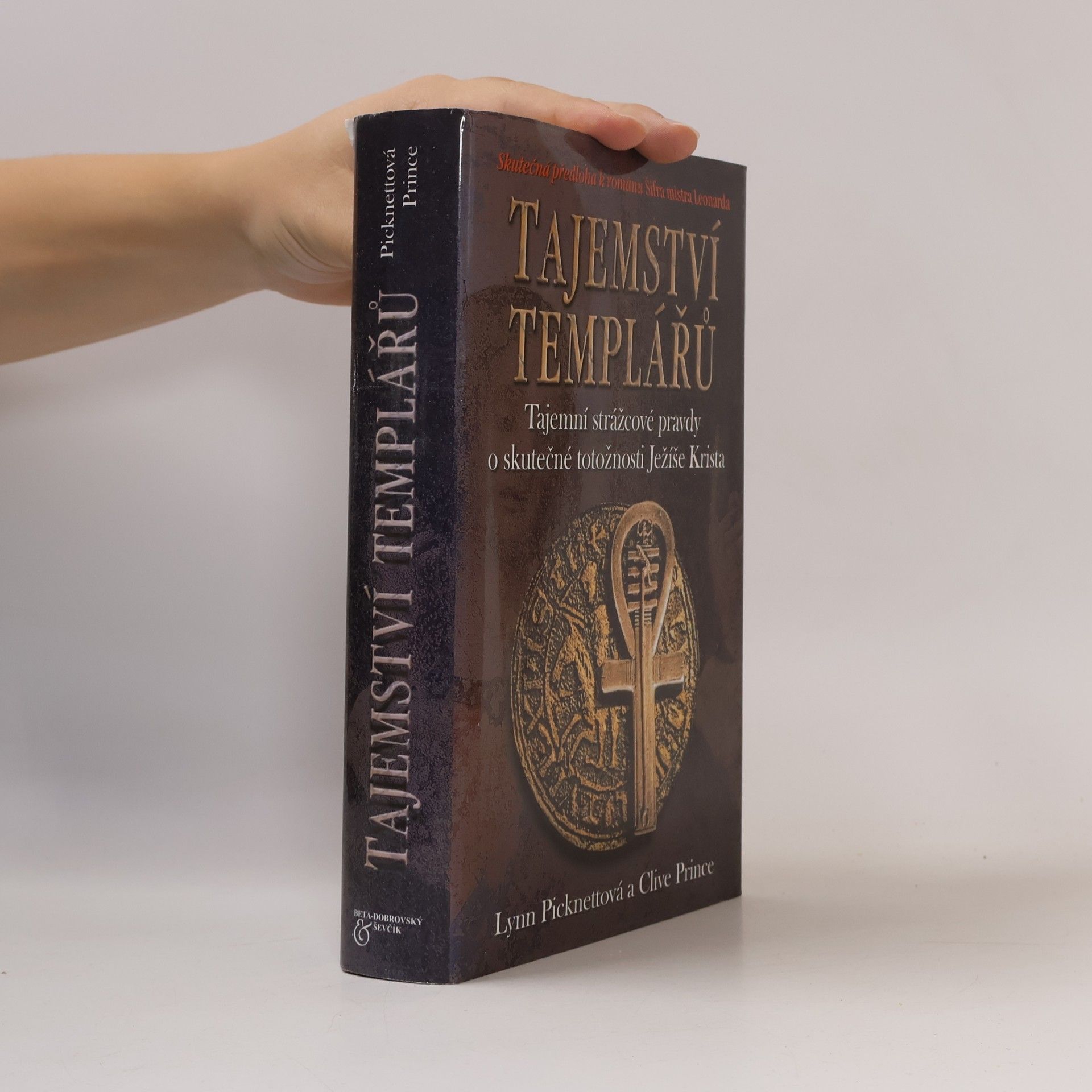 Clive Prince Tajemství templářů. Tajní strážcové pravdy o skutečné totožnosti Ježíše Krista