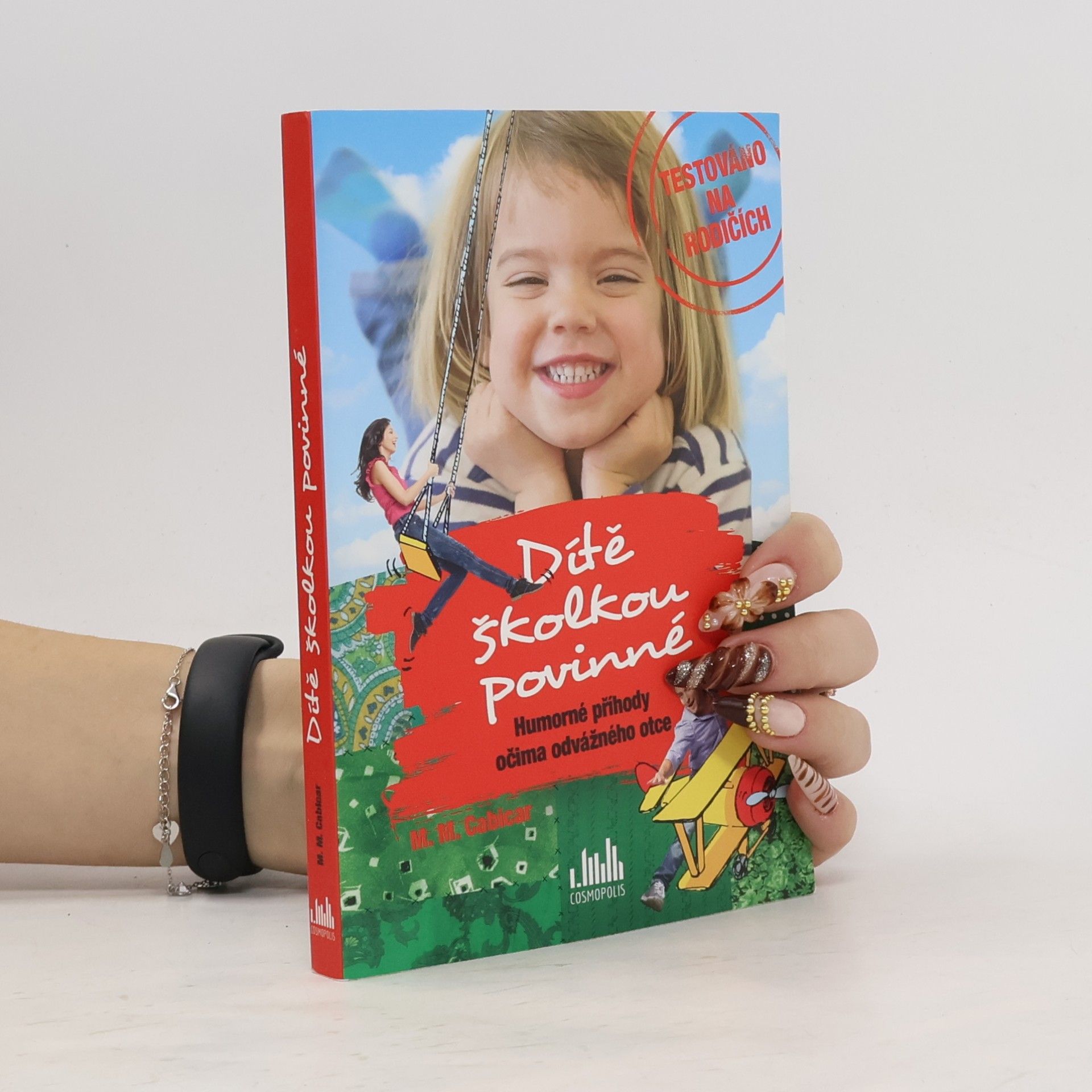 Dítě školkou povinné : humorné příhody očima odvážného otce
