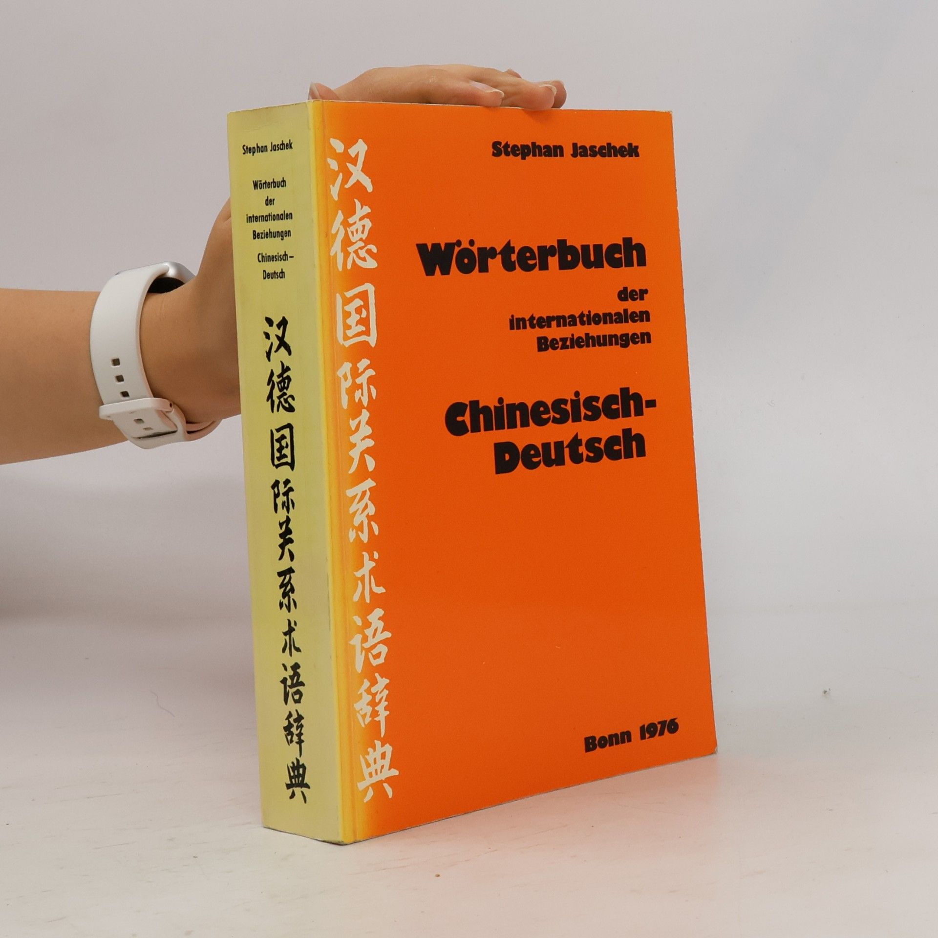 Stephan Jaschek Chinesisch-deutsches Wörterbuch der internationalen Beziehungen