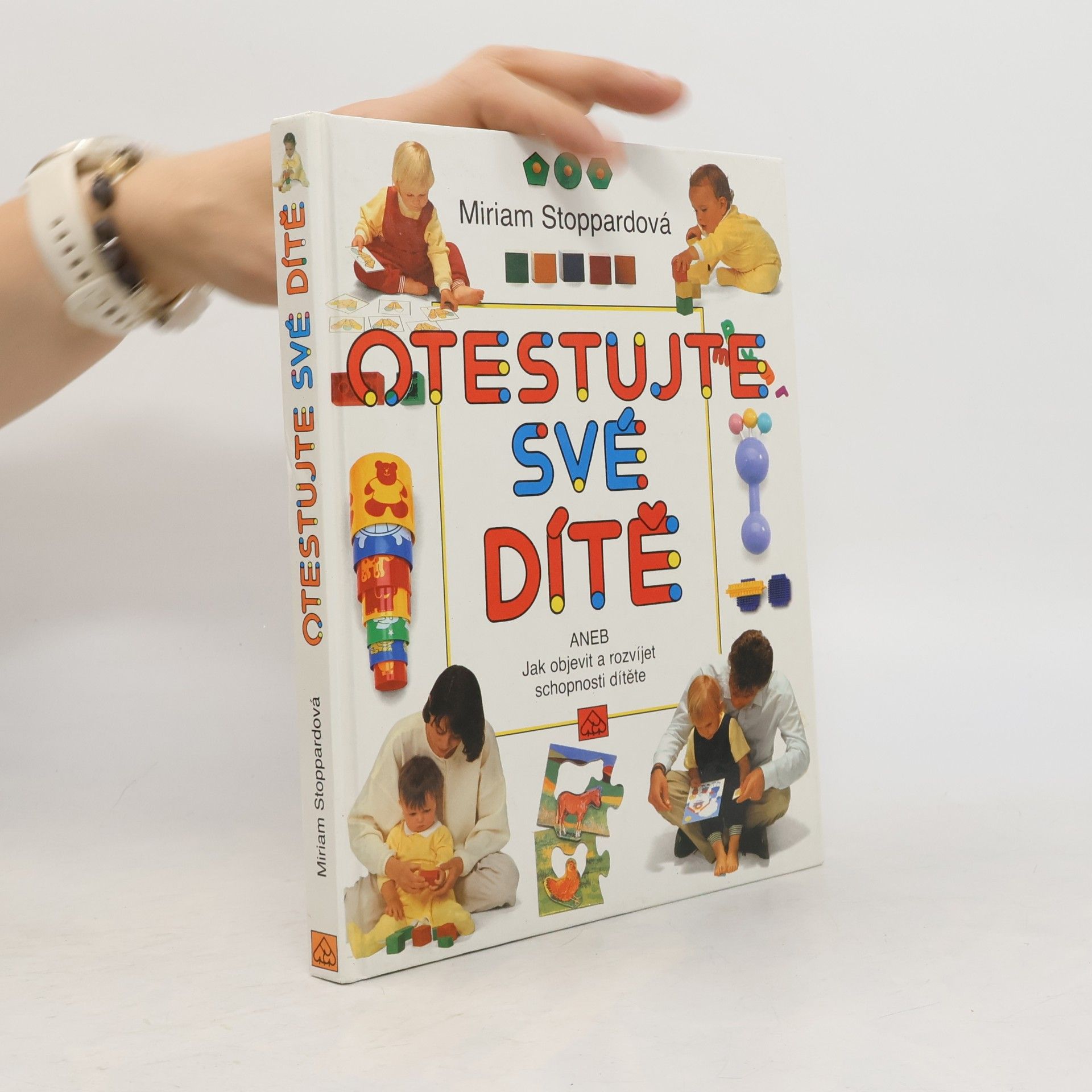Otestujte své dítě, aneb, Jak objevit a rozvíjet schopnosti svého dítěte