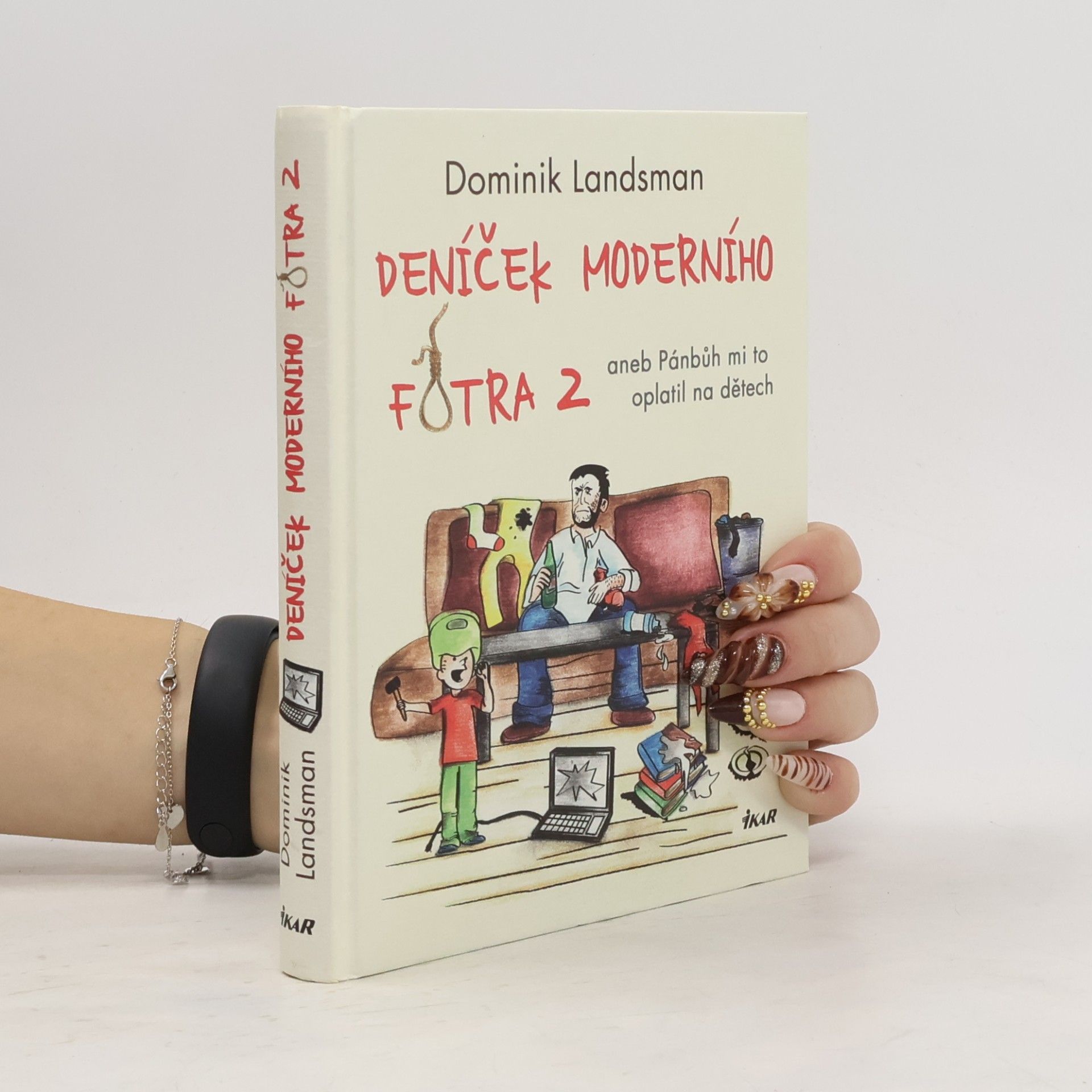 Deníček moderního fotra 2, aneb, Pánbůh mi to oplatil na dětech