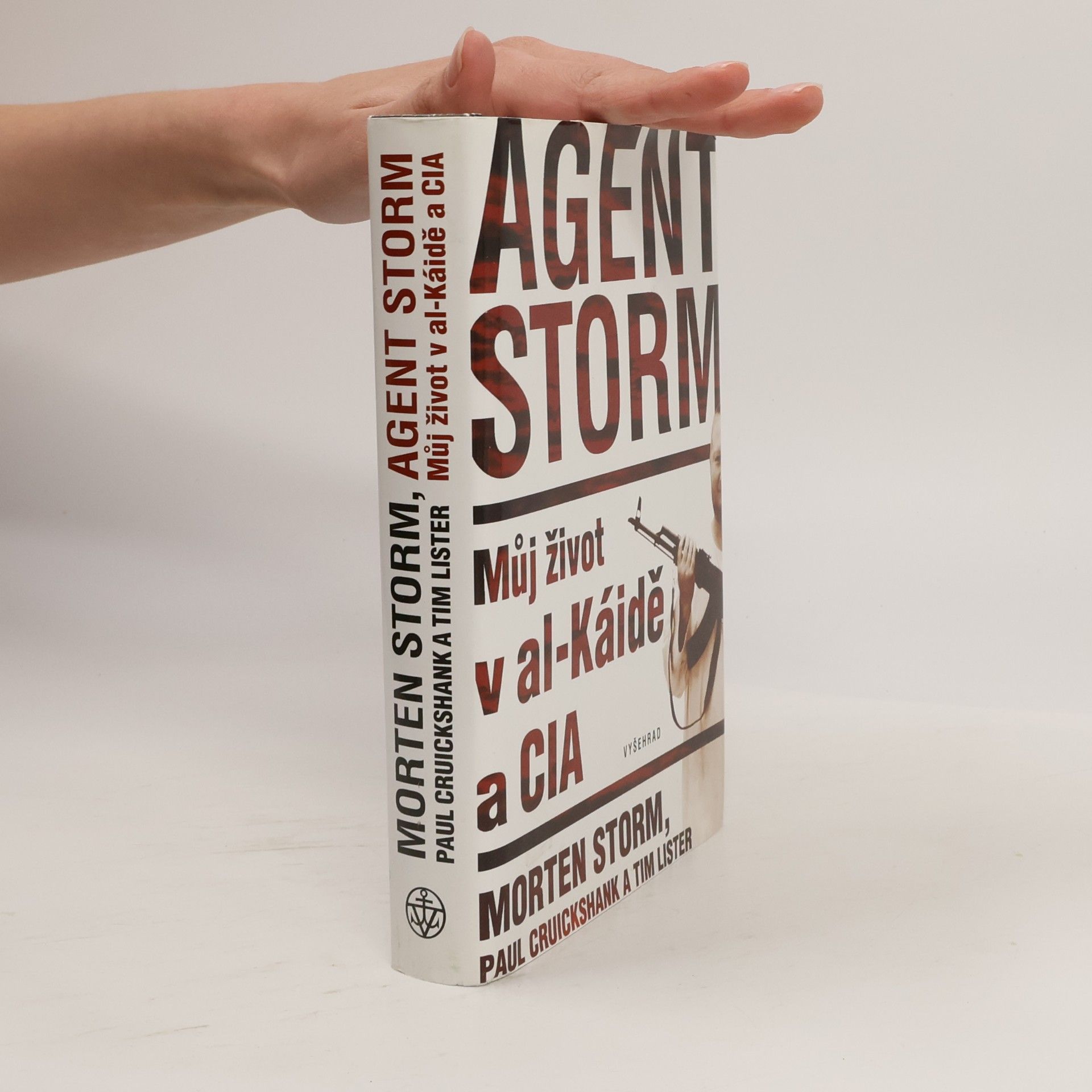 Morten Storm Agent Storm: Můj život v al-Káidě a CIA