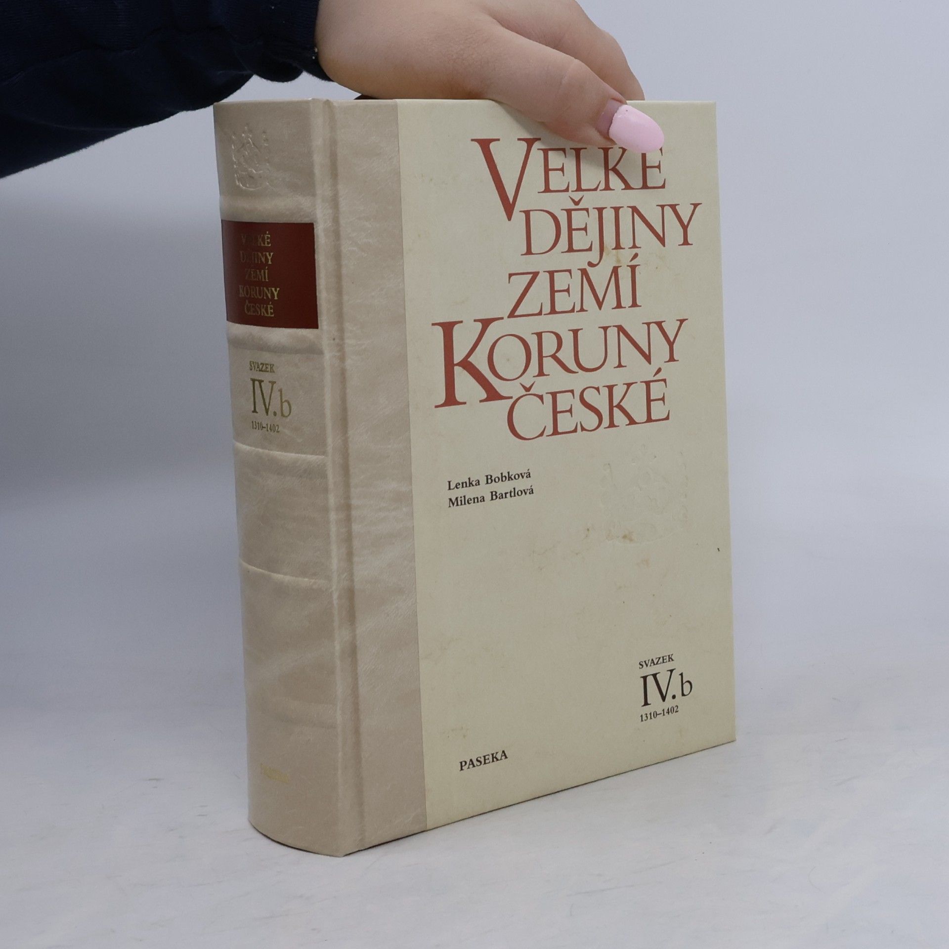 Jan Gebhart Velké dějiny zemí Koruny české IV.b 1310-1402