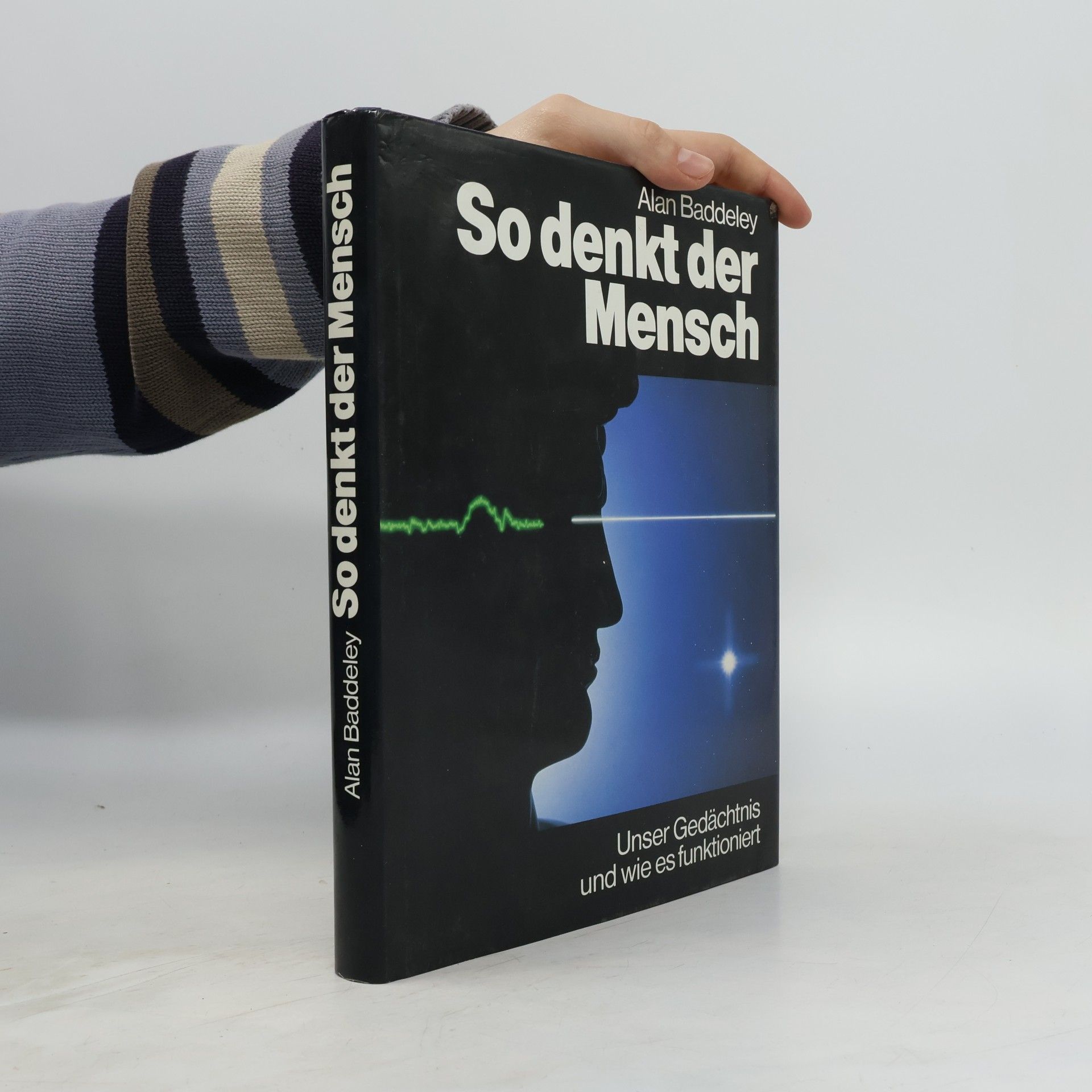 Alan D. Baddeley So denkt der Mensch