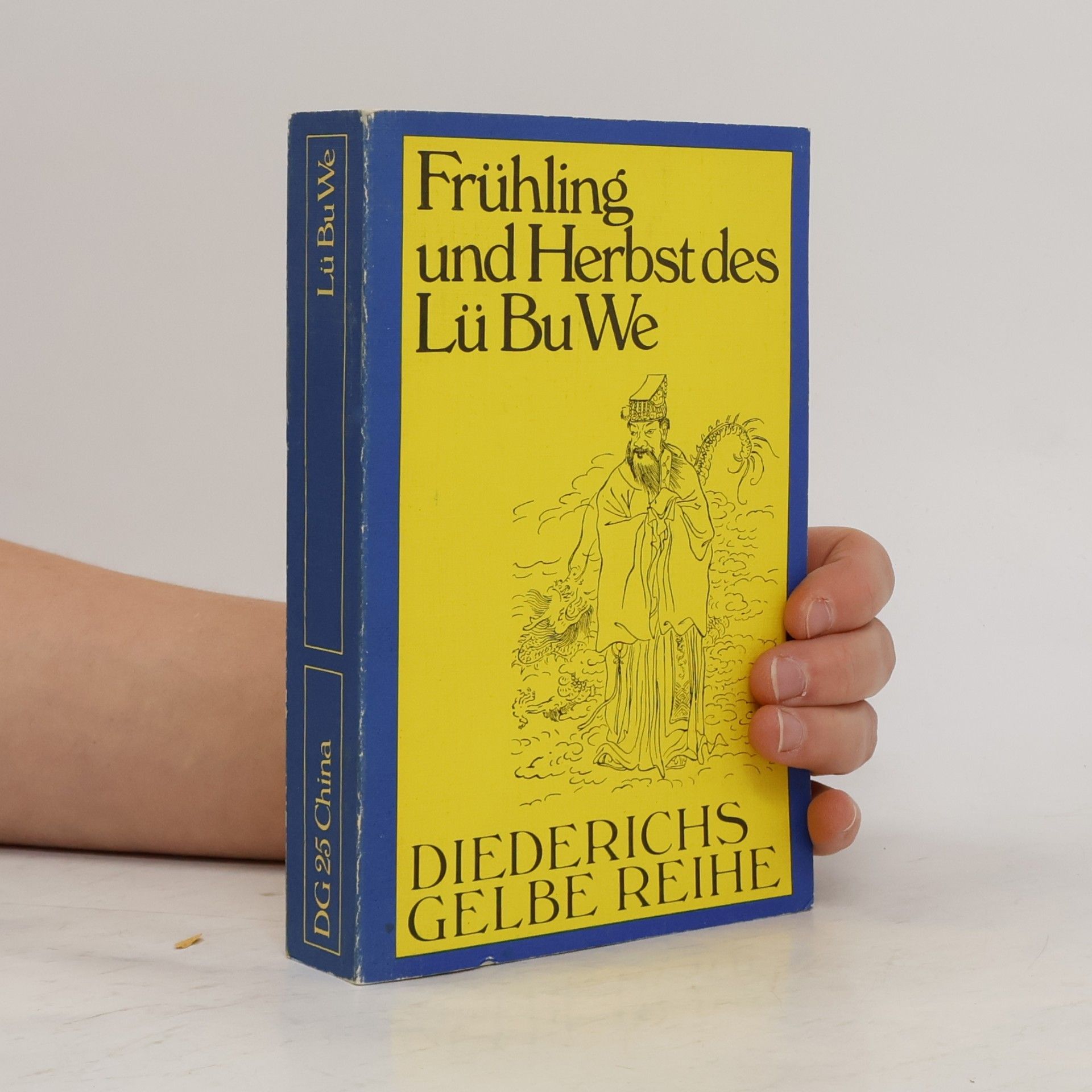 Richard Wilhelm Diederichs Gelbe Reihe - 25: Frühling und Herbst des Lü Bu We