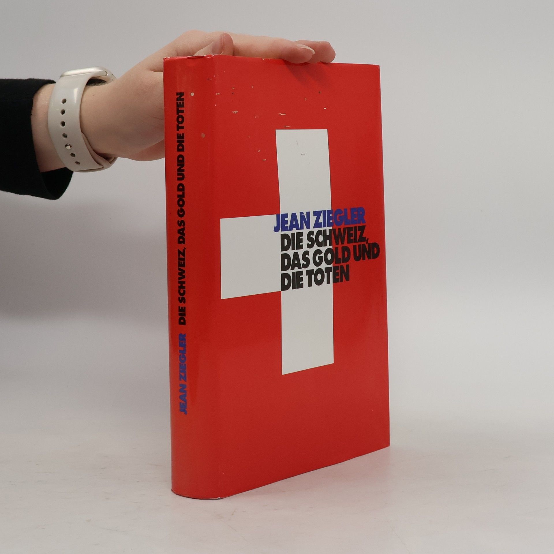 Jean Ziegler Die Schweiz, das Gold und die Toten