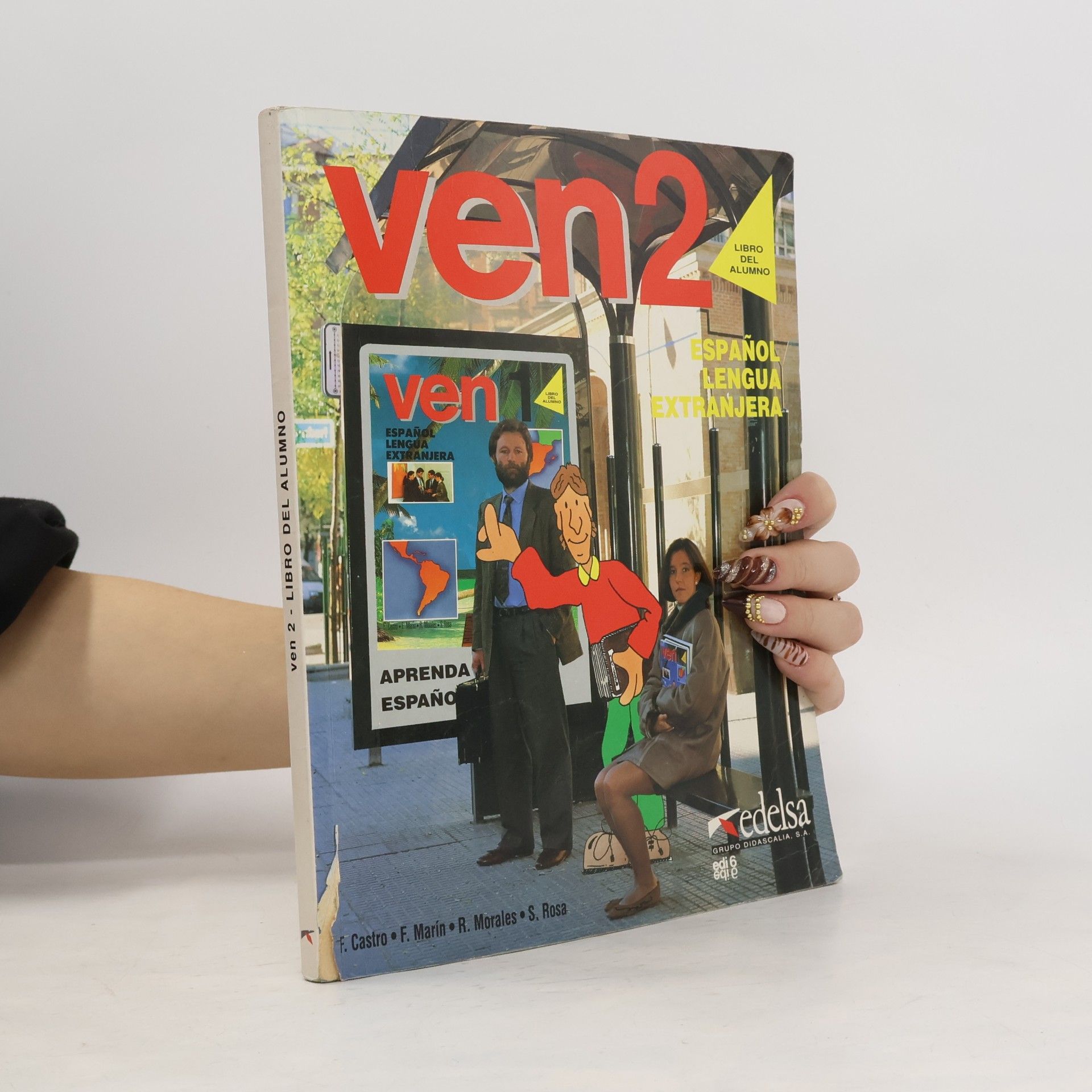 Soledad Rosa Ven 2 : Libro del alumno : Espaňol lengua extranjera