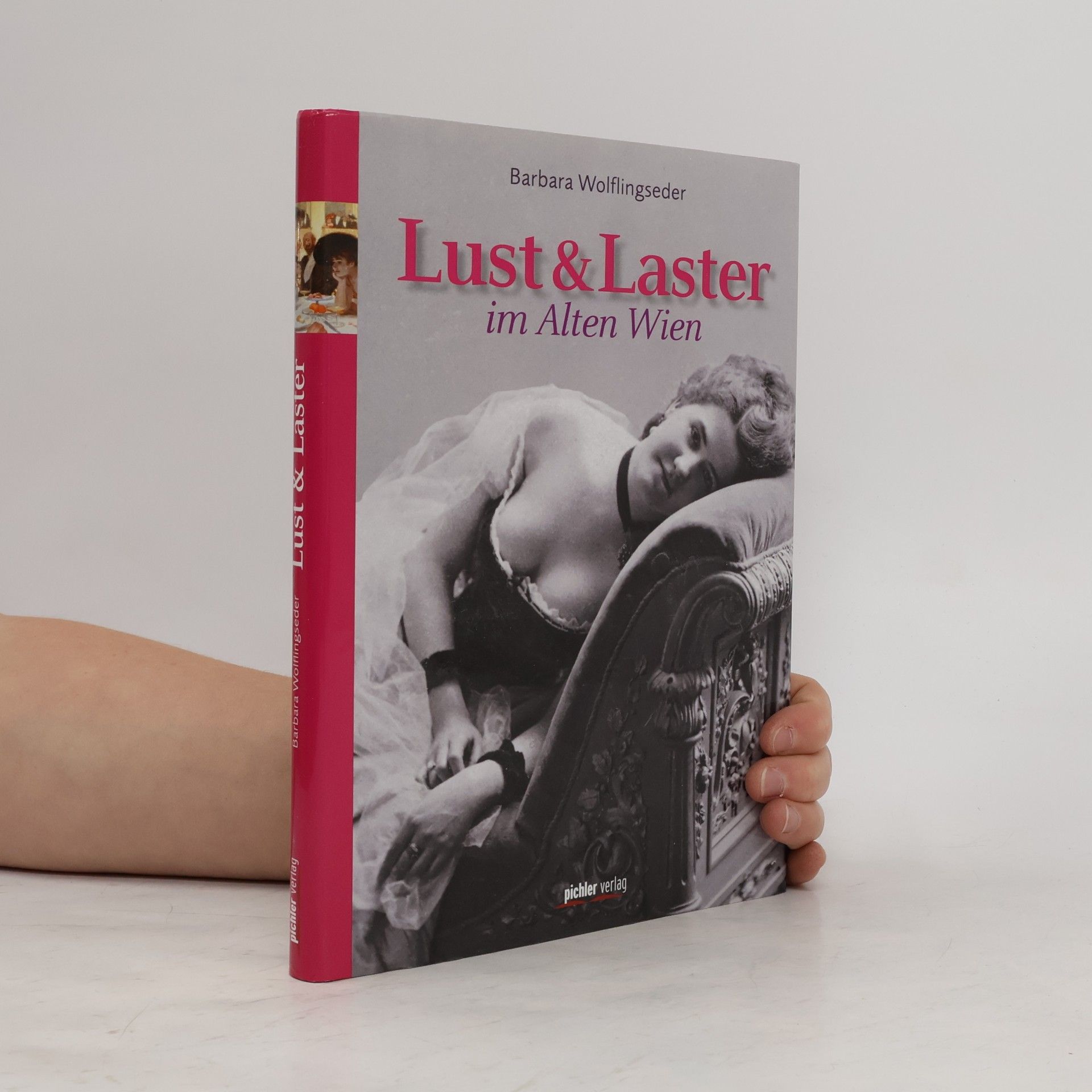 Barbara Wolflingseder Lust & Laster im Alten Wien