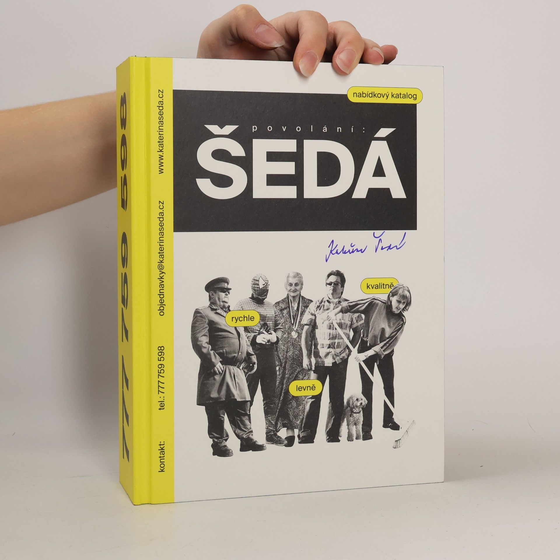 Kateřina Šedá Povolání: Šedá