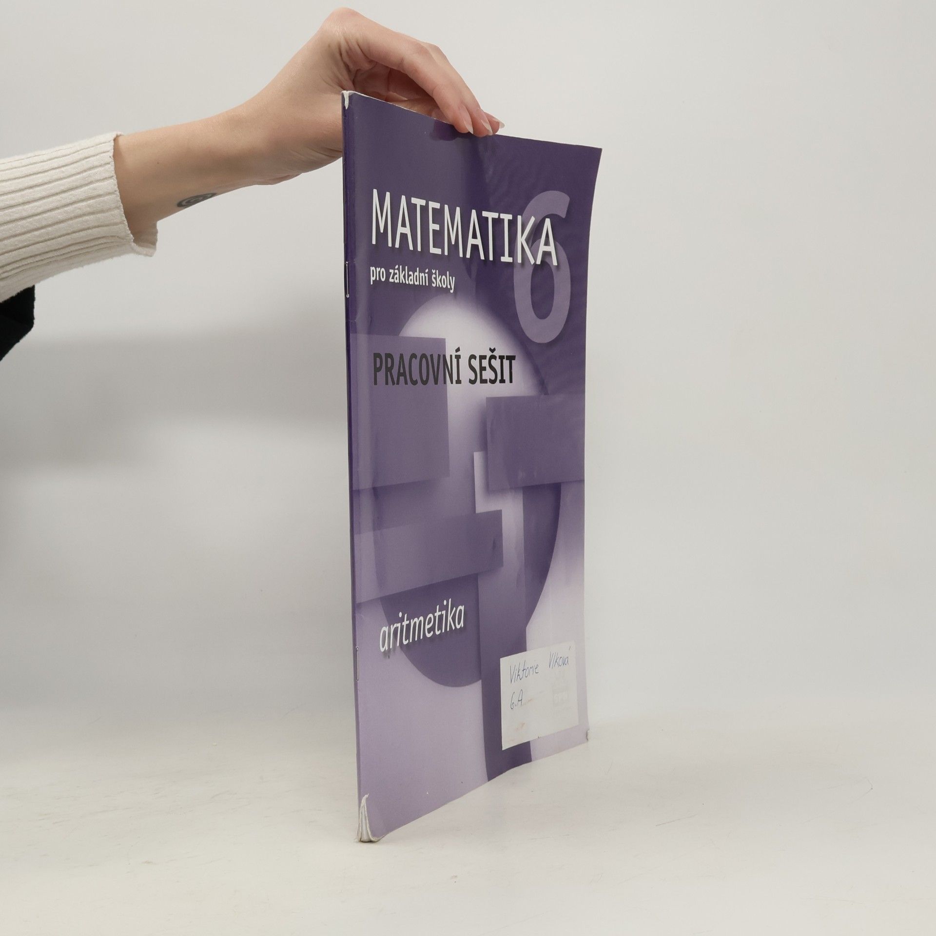 Matematika 6 pro základní školy. Aritmetika : pracovní sešit