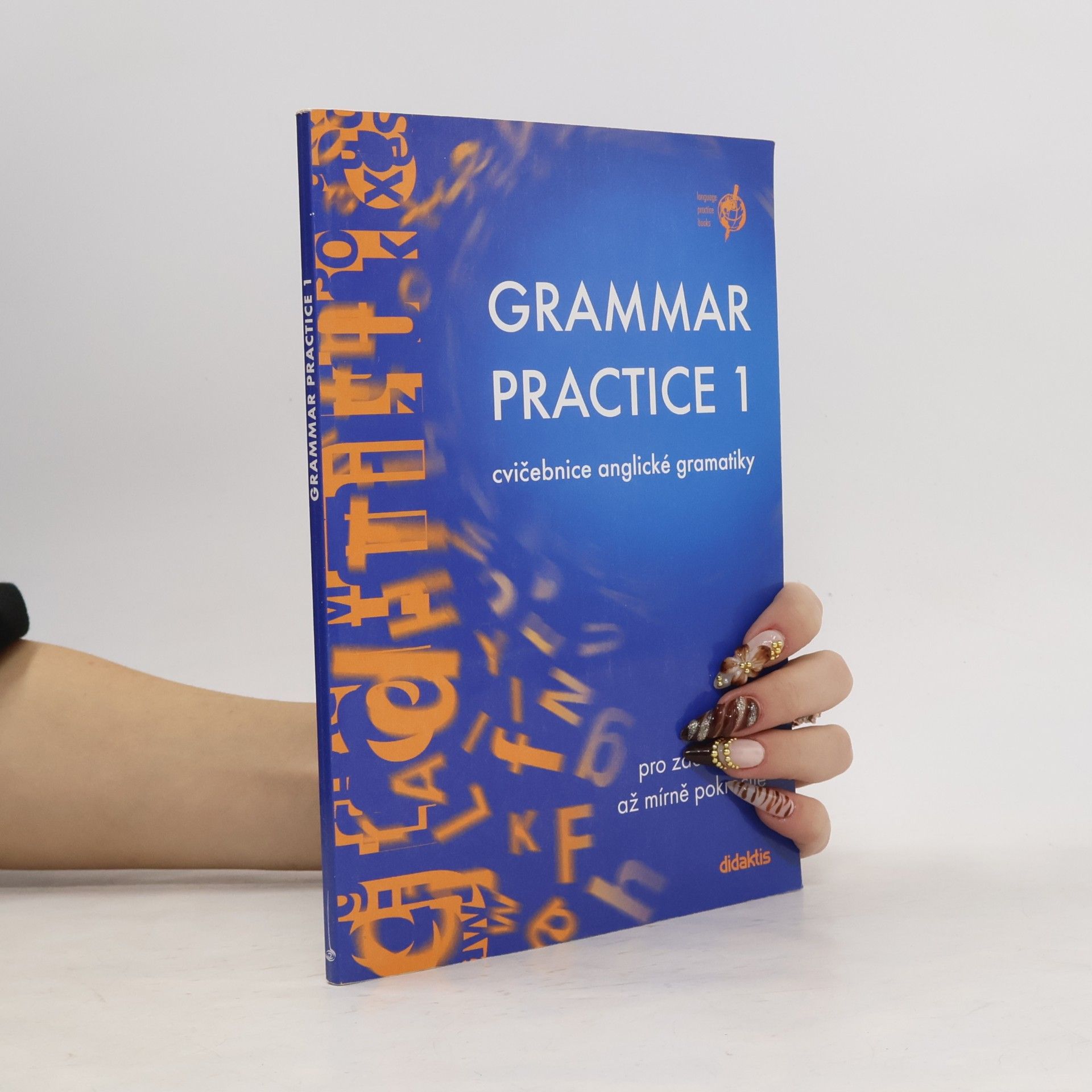 kolektiv GRAMMAR PRACTICE 1