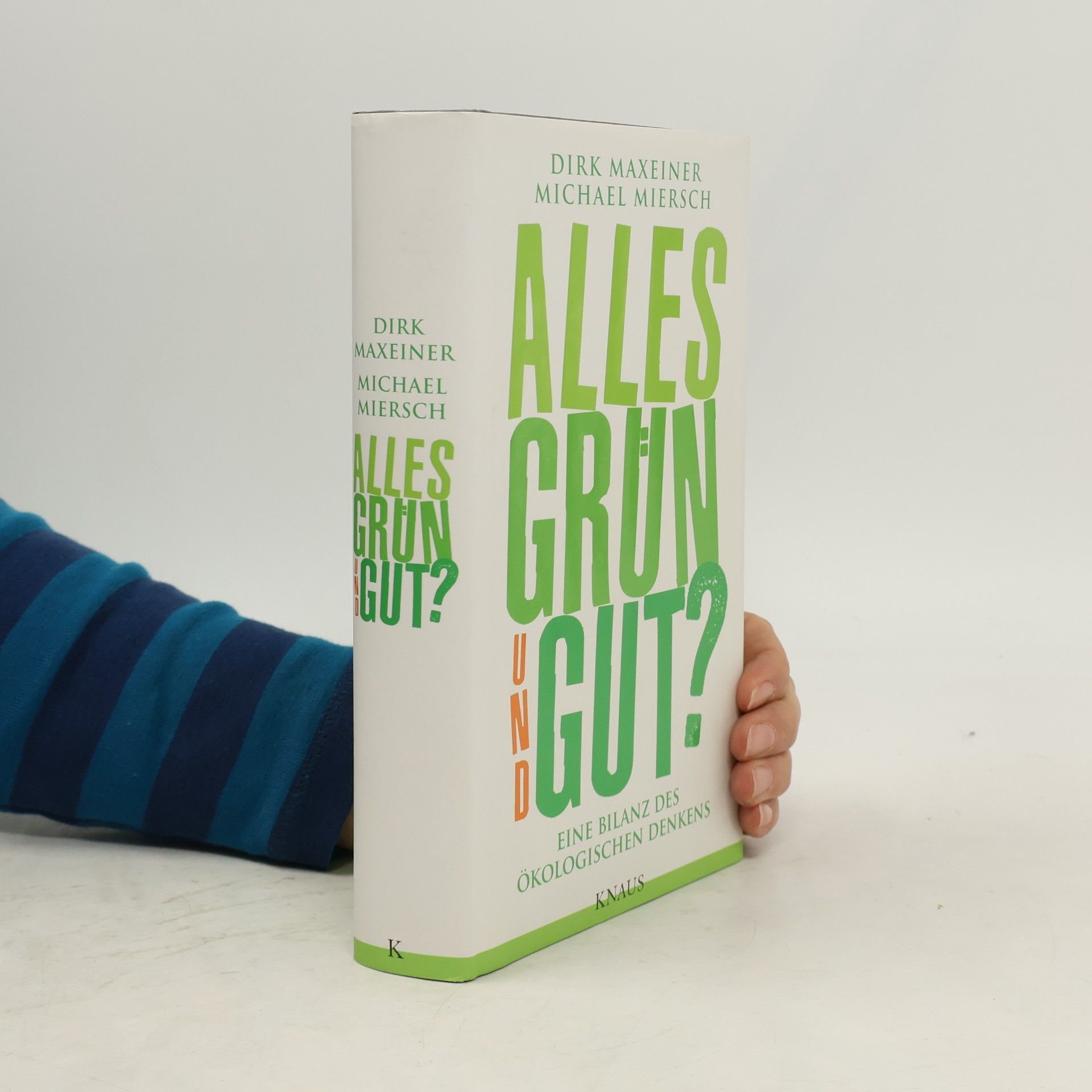 Dirk Maxeiner Alles grün und gut?