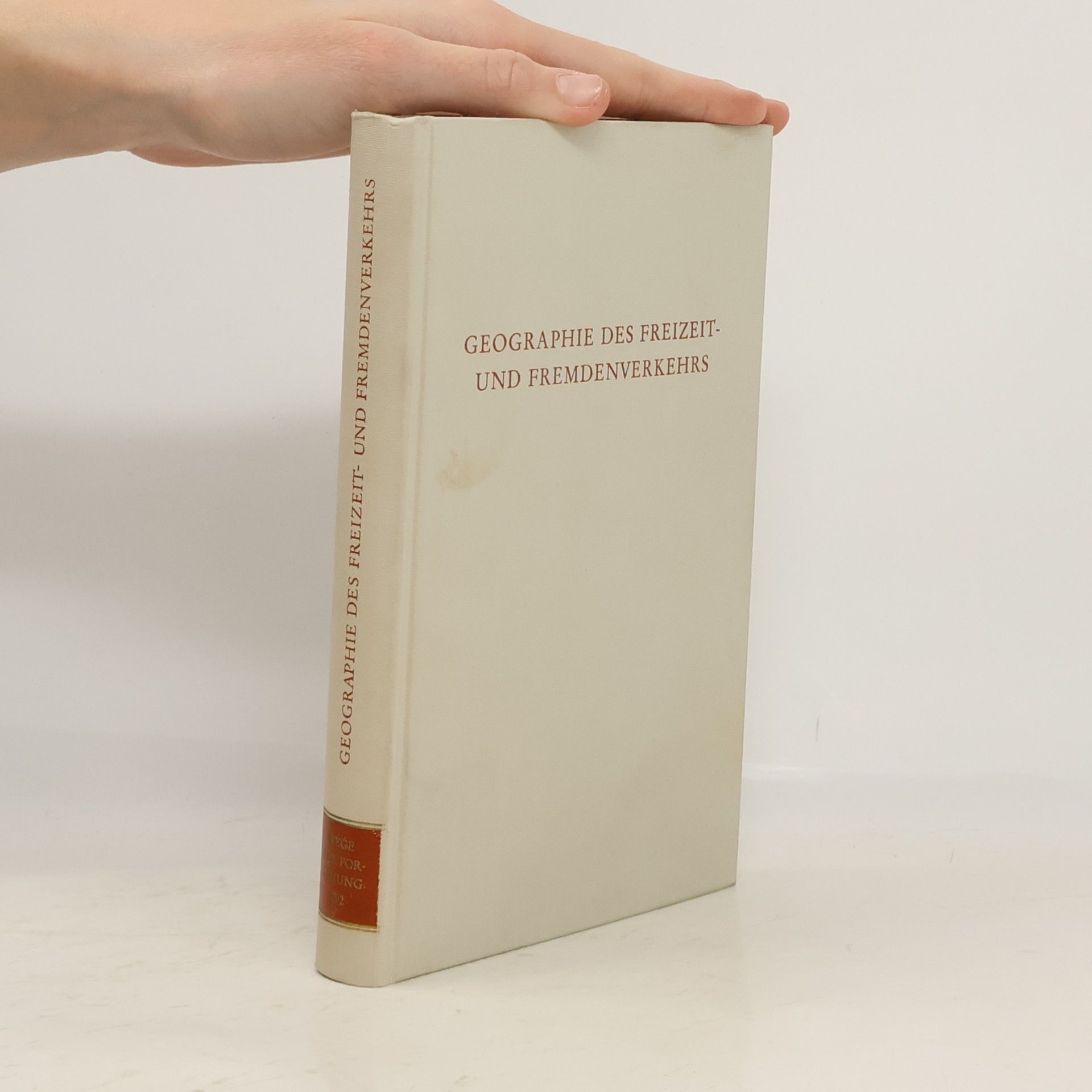 Burkhard Hofmeister Wege der Forschung - 2: Geographie des Freizeit- und Fremdenverkehrs