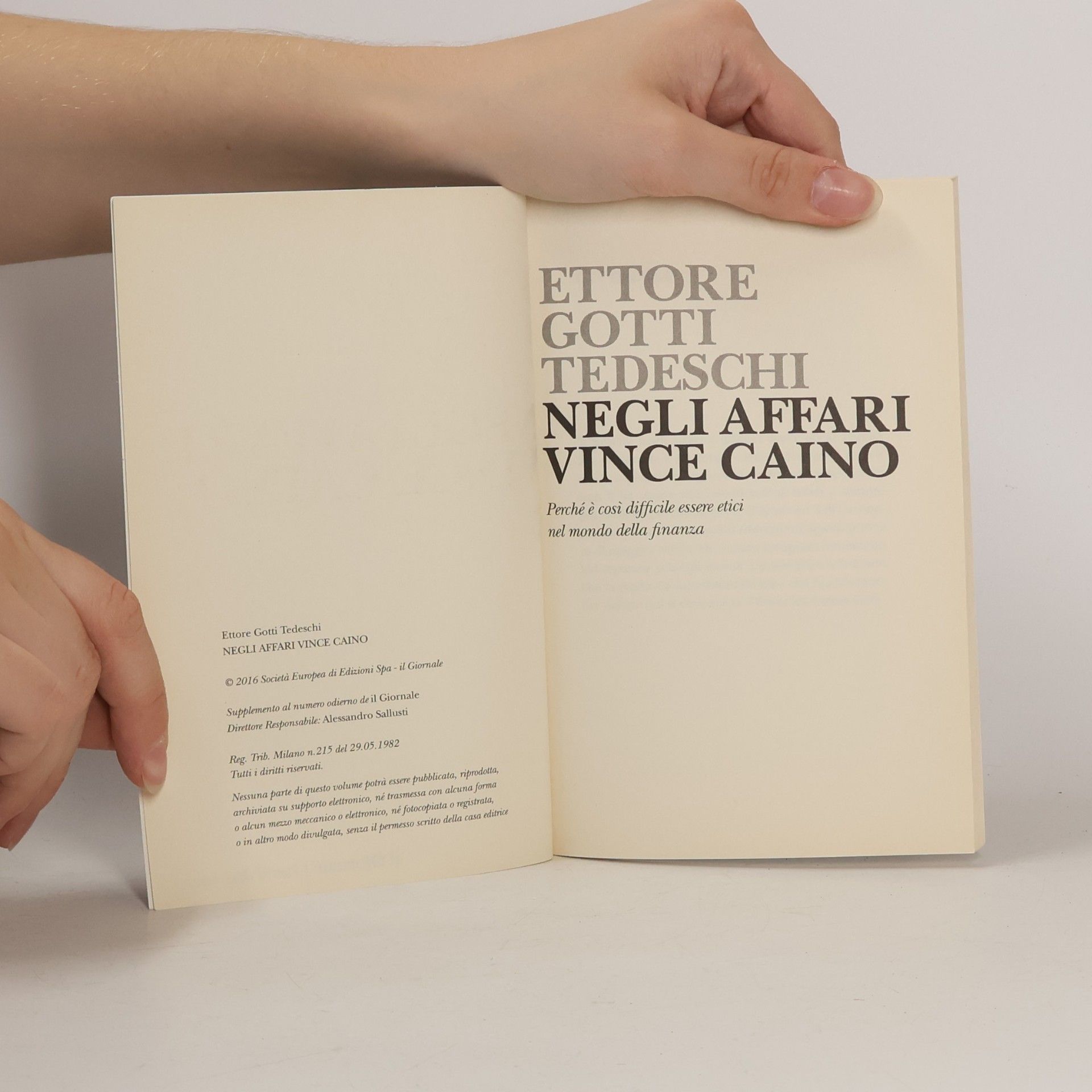 Ettore Gotti Tedeschi Negli affari Vince Caino