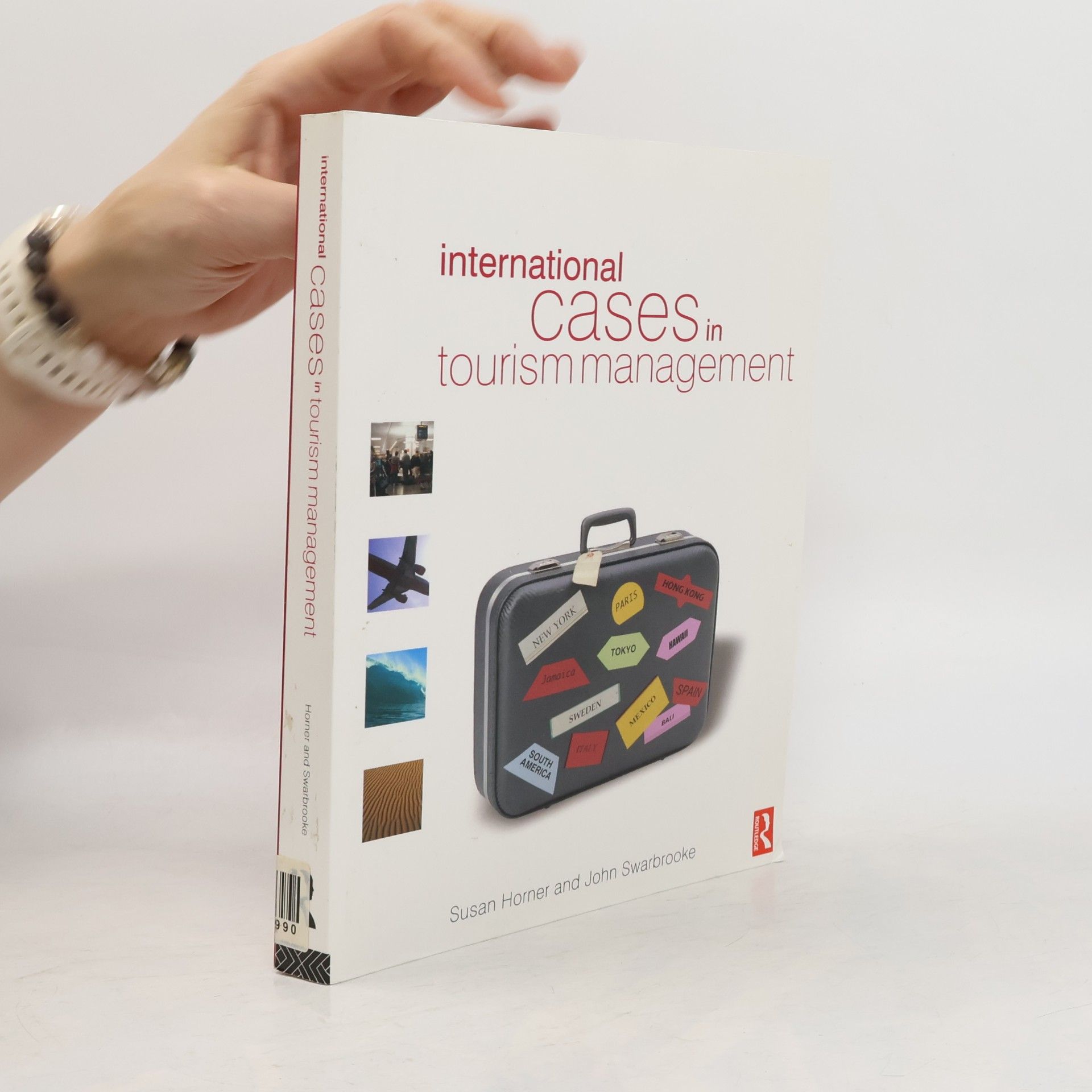 Susan Horner International Cases in Tourism Management