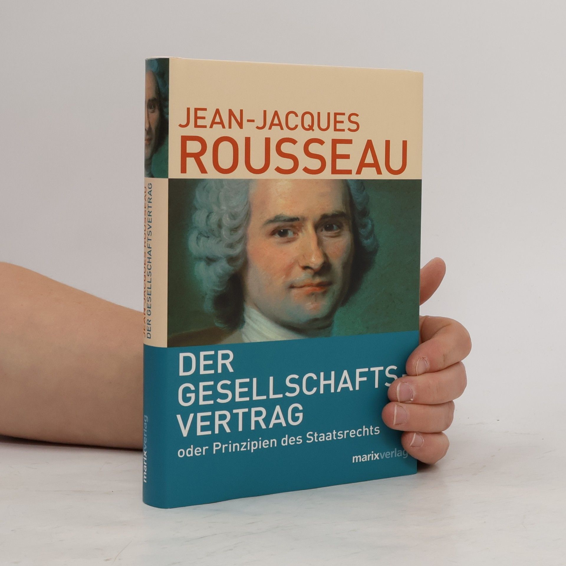 Jean-Jacques Rousseau Der Gesellschaftsvertrag oder Prinzipien des Staatsrechts