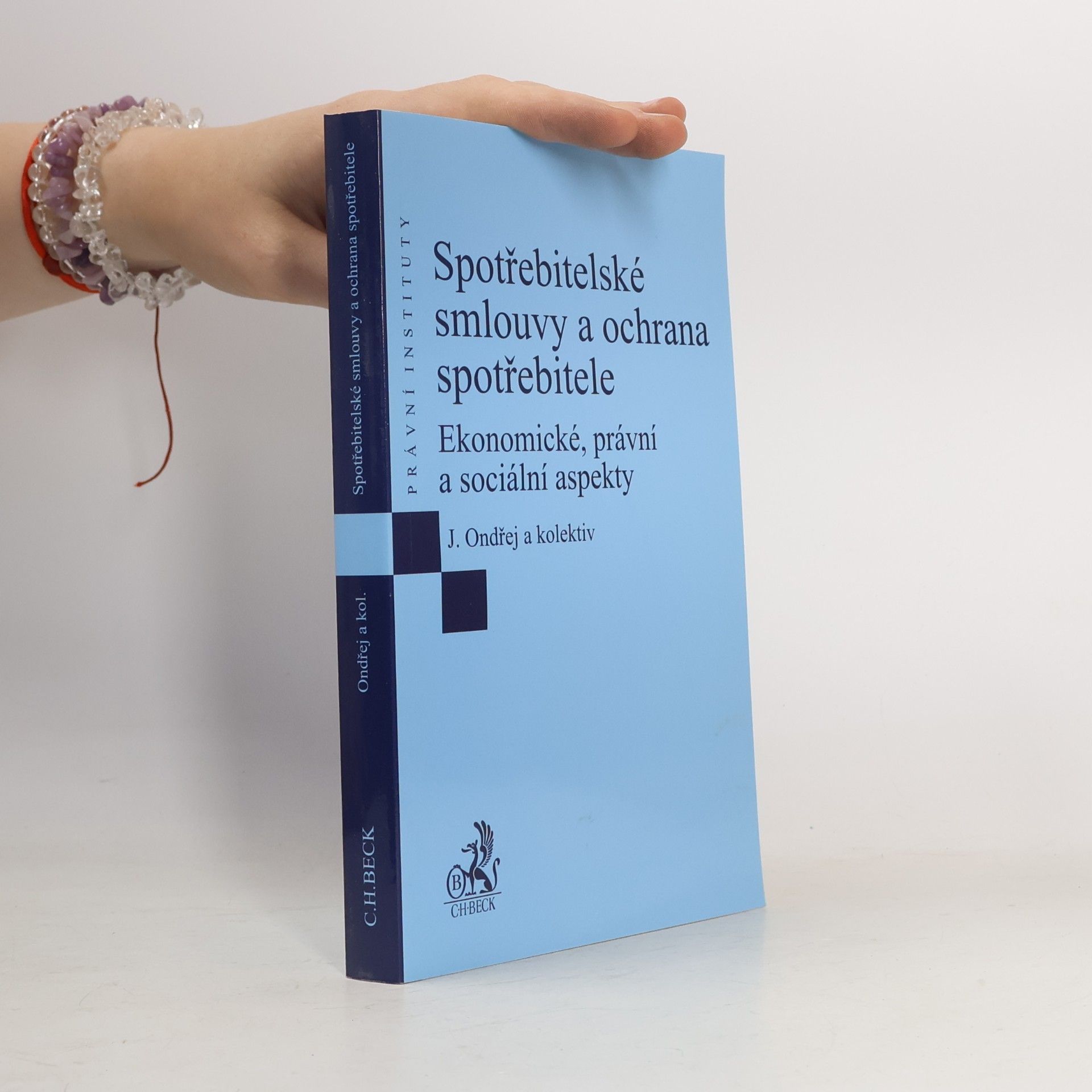 Jan Ondřej Spotřebitelské smlouvy a ochrana spotřebitele