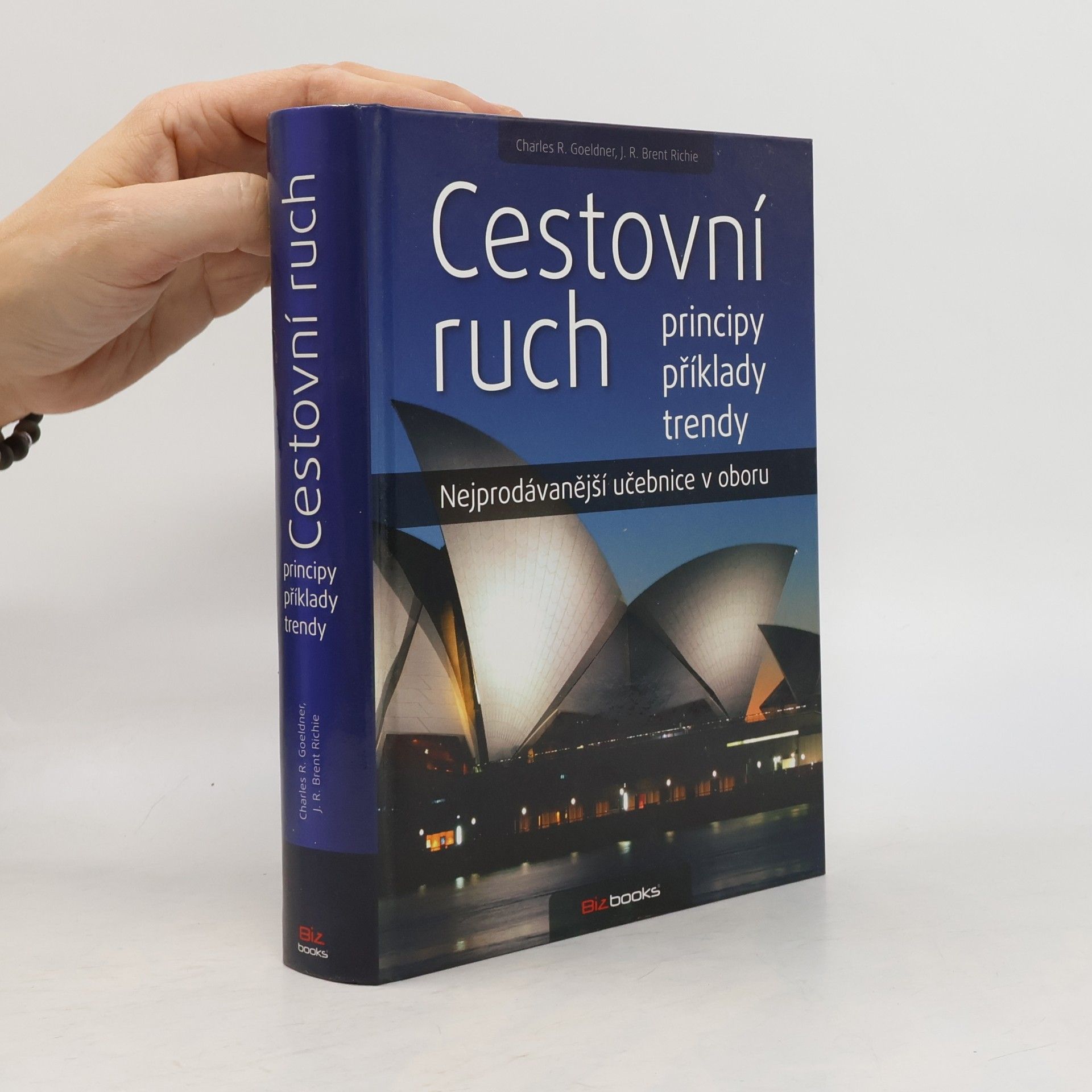 J. R. Brent John Raymond Brent Ritchie Cestovní ruch : principy, příklady, trendy