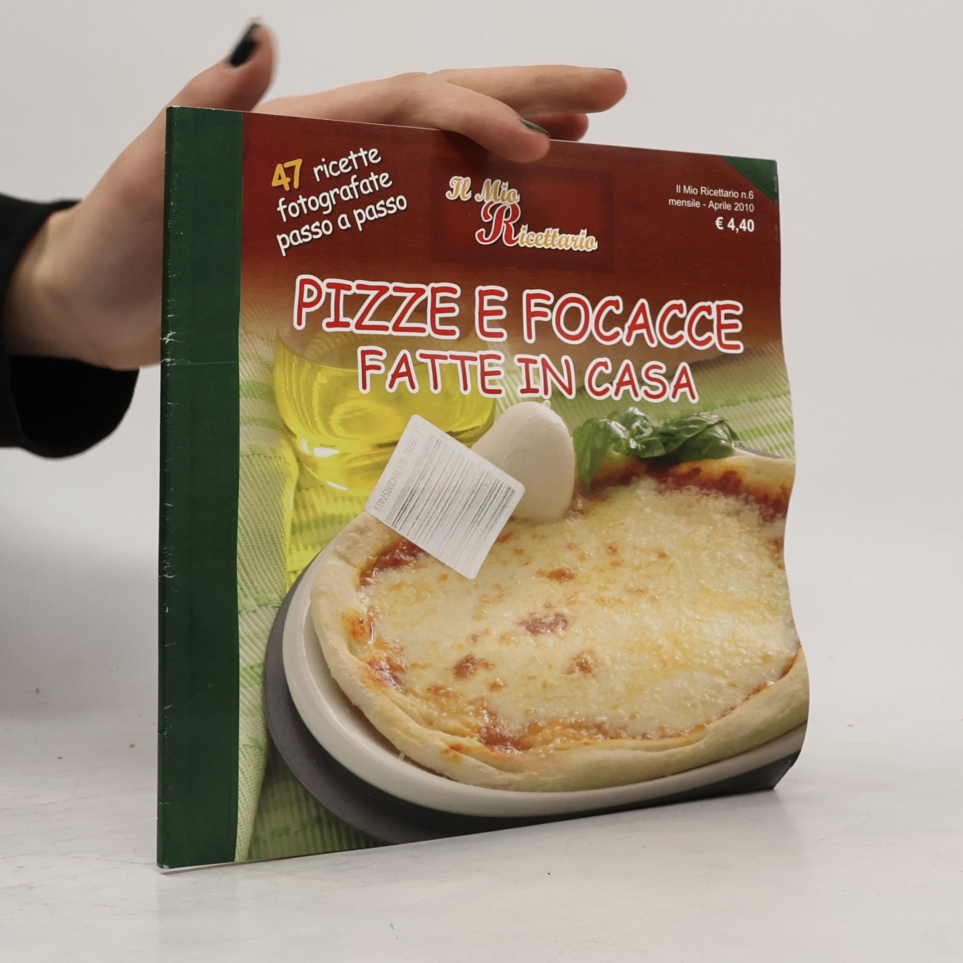 Il Mio Ricettario n. 6. Pizze e focacce fatte in casa