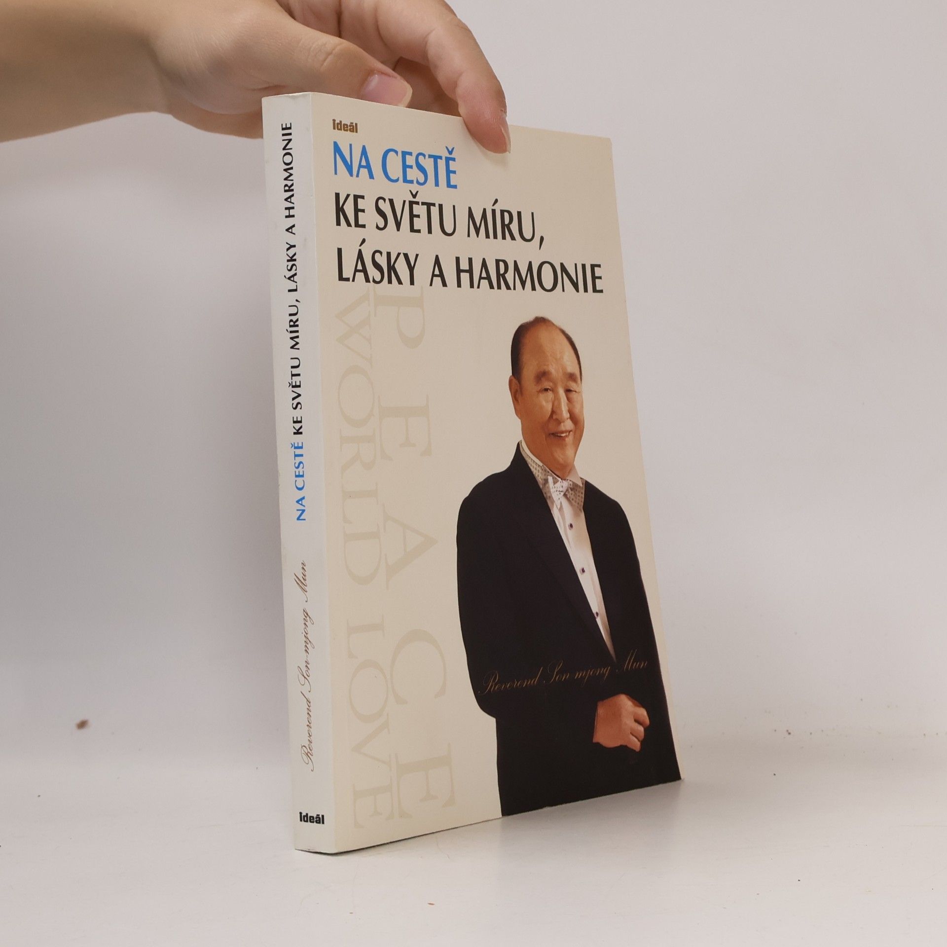 Son mjong Mun Na cestě ke světu míru, lásky a harmonie