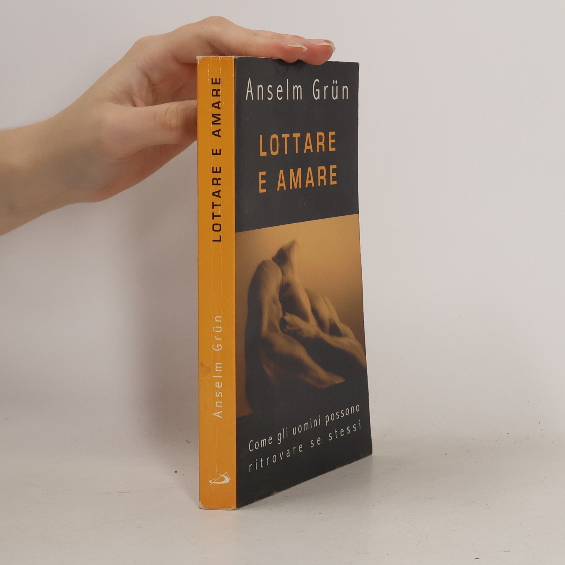 Anselm Grün Lottare e amare