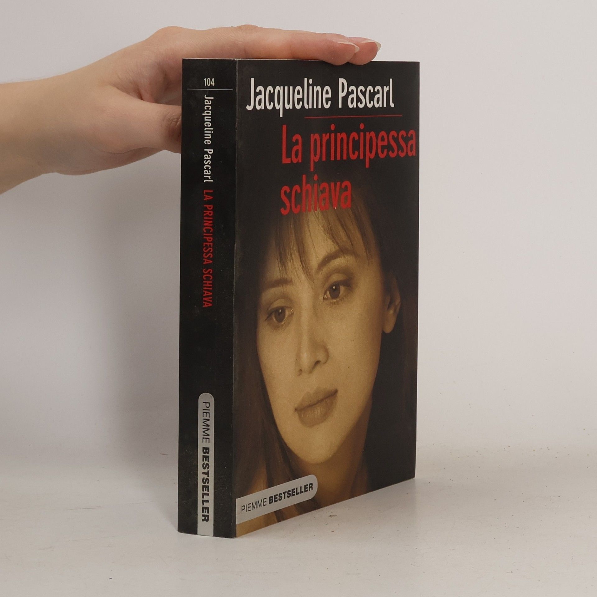 Jacqueline Pascarl Piemme Bestseller - 104: La principessa schiava
